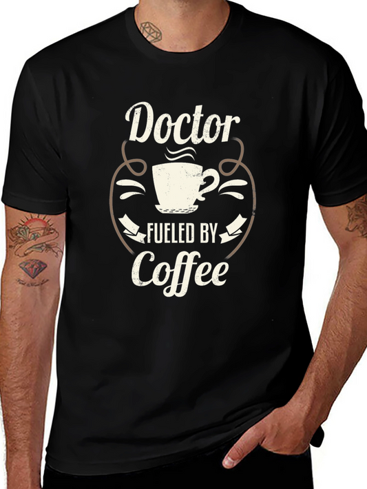 Doctor Fueled By Coffee Graphic T-Shirt
