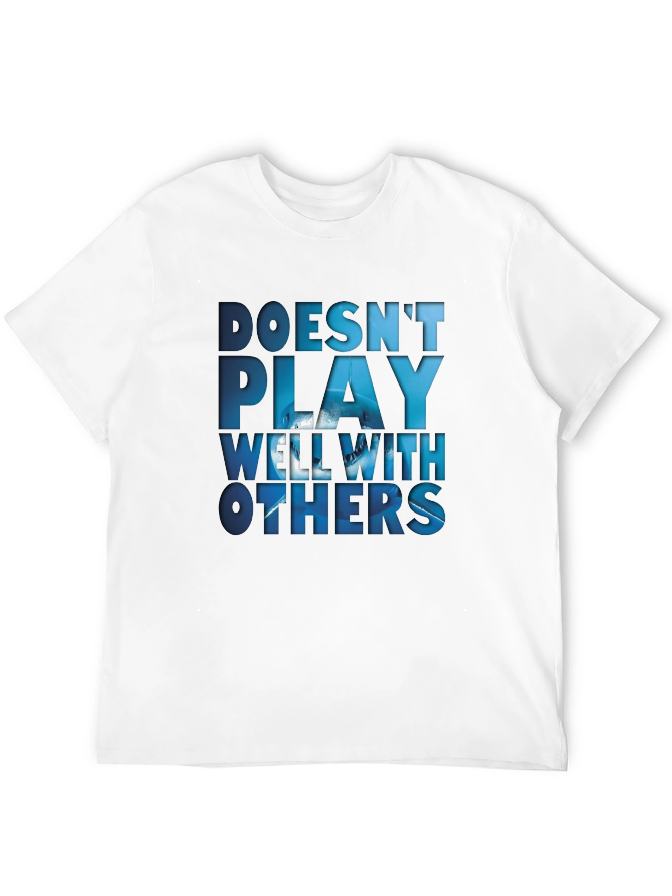 Doesnt Play Well With Others T-Shirt