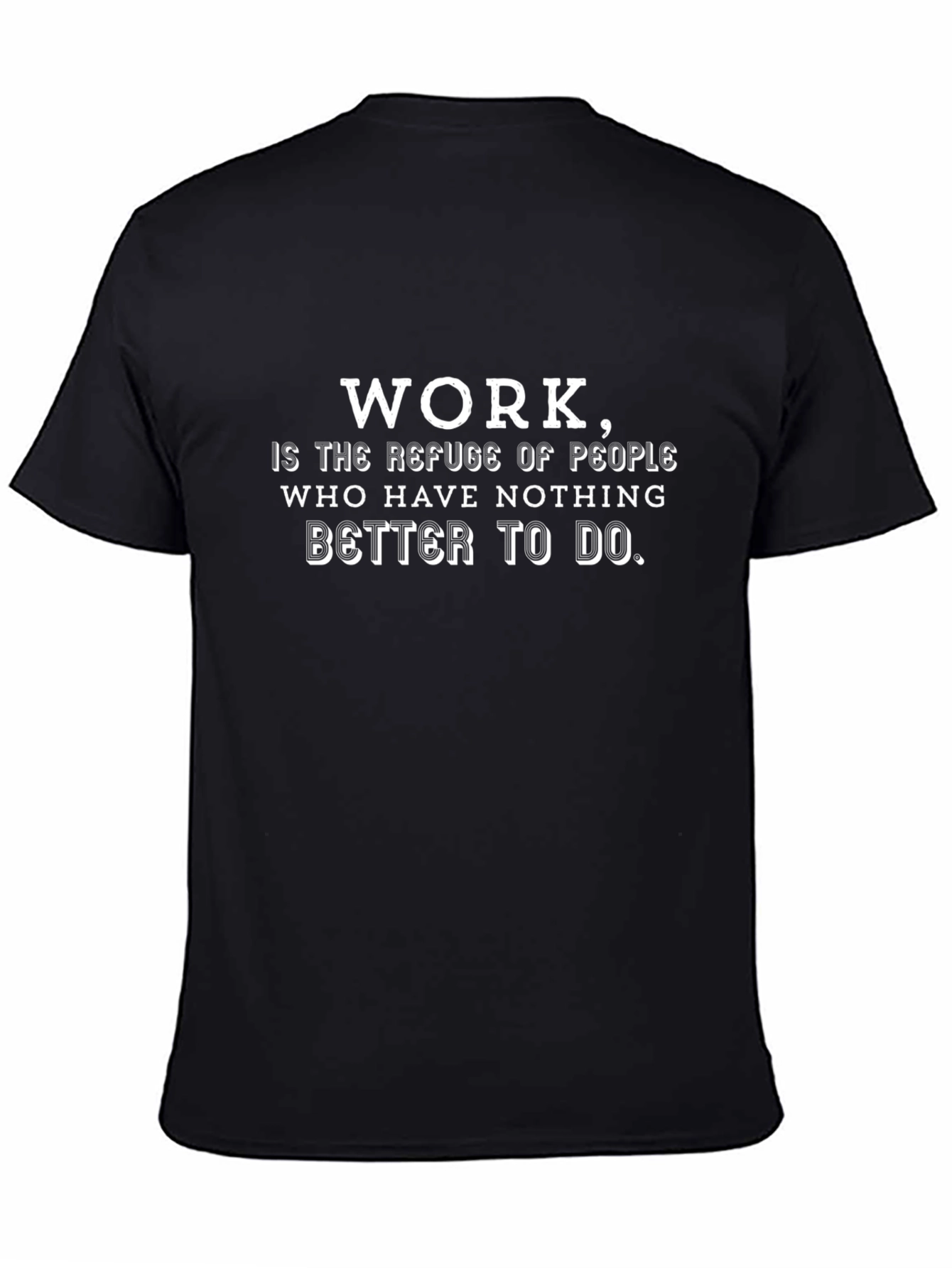 Work is the Refuge Mens Graphic Tee