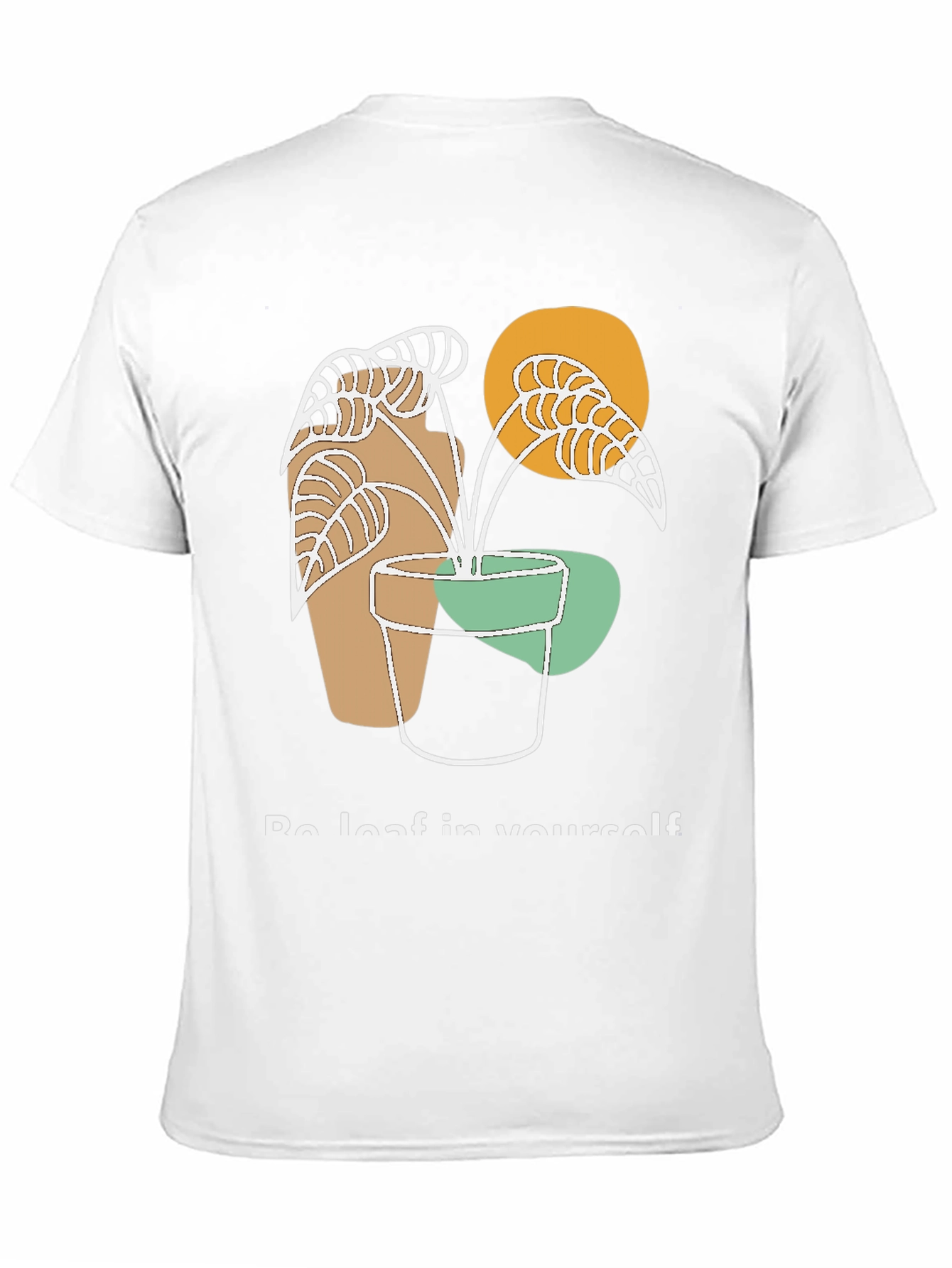 Be Leaf in Yourself T-Shirt