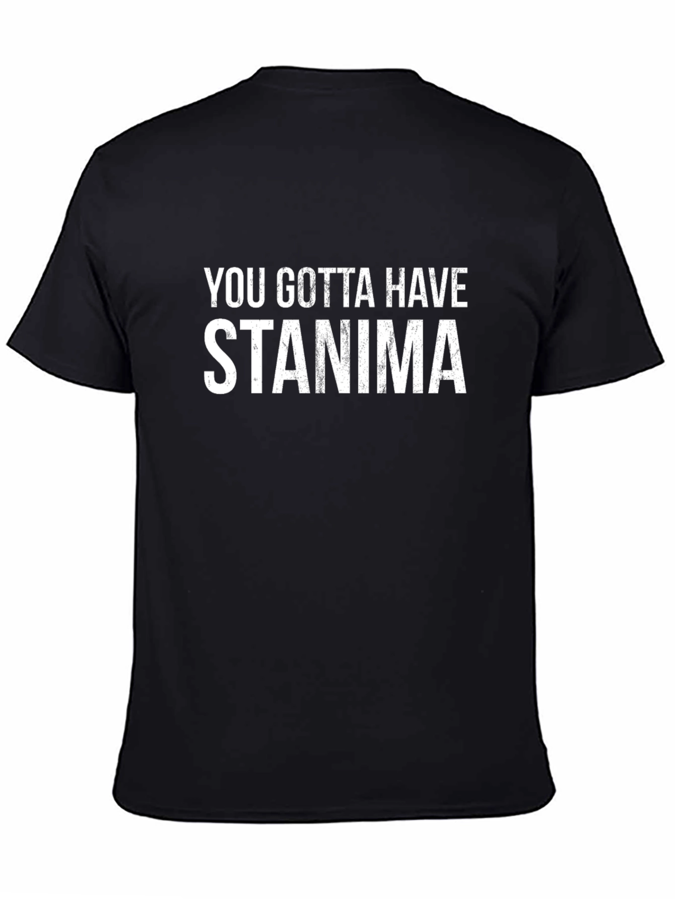 You Gotta Have Stanima Black Graphic Tee