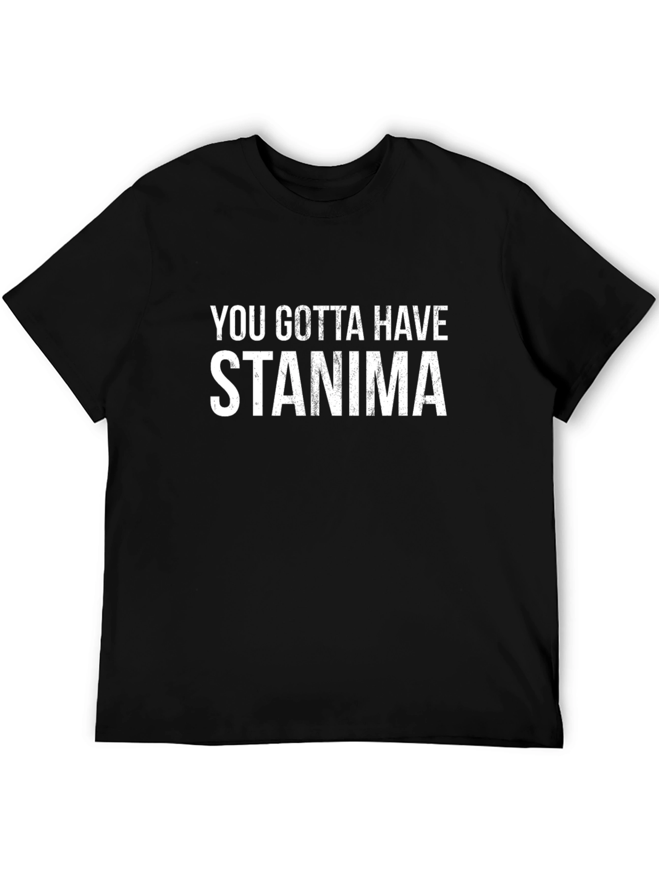 You Gotta Have Stanima Black Graphic Tee