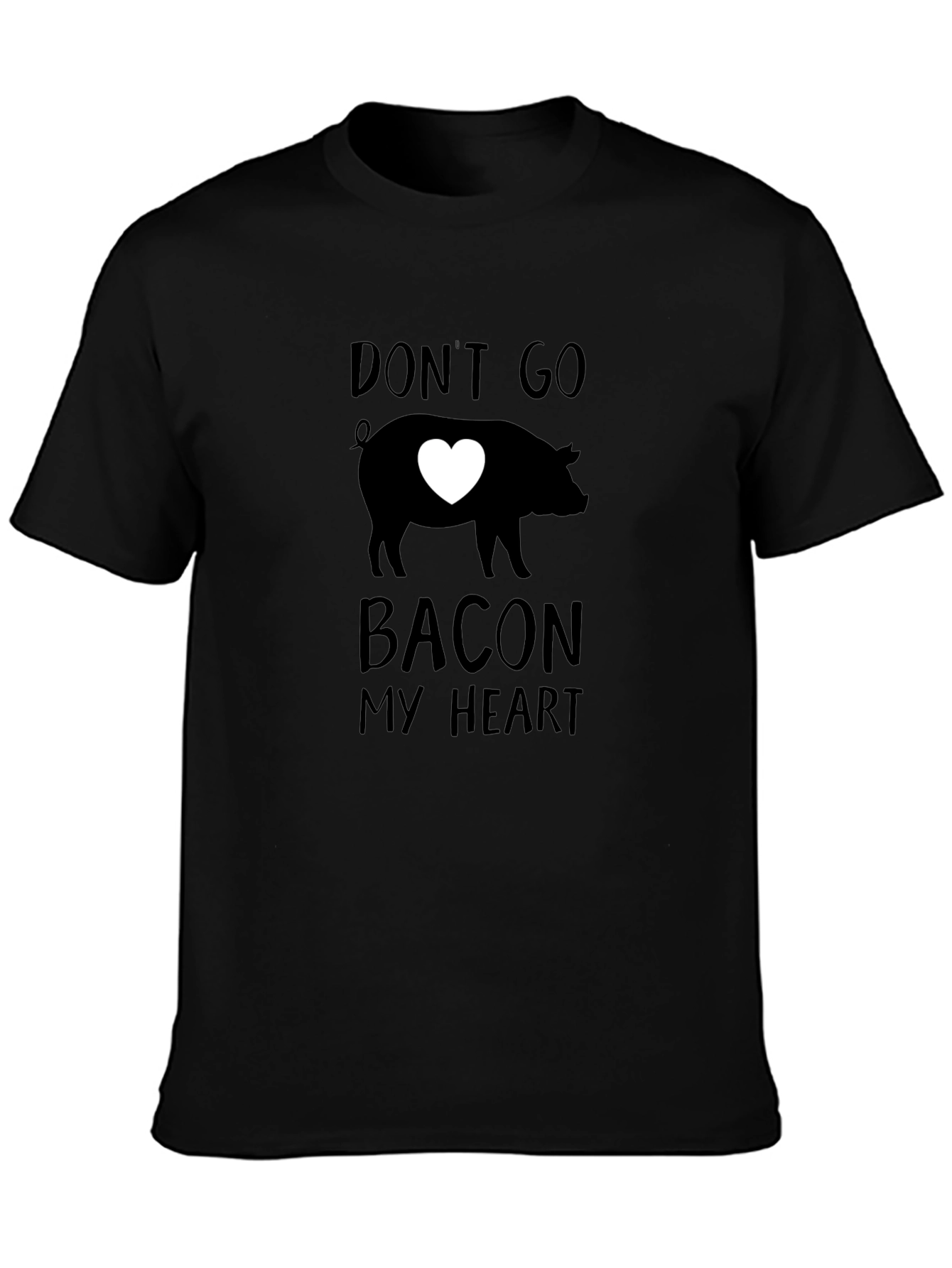 Dont Go Bacon My Heart Pig Graphic T-Shirt