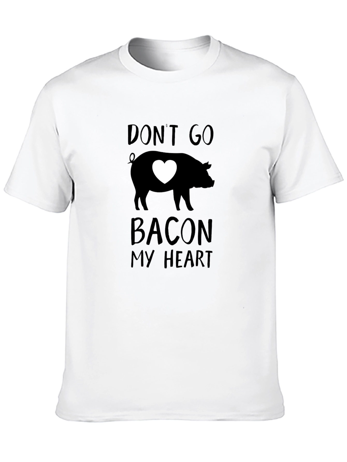 Dont Go Bacon My Heart Pig Graphic T-Shirt