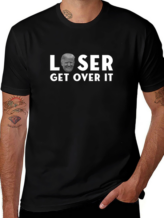Loser Get Over It T-Shirt