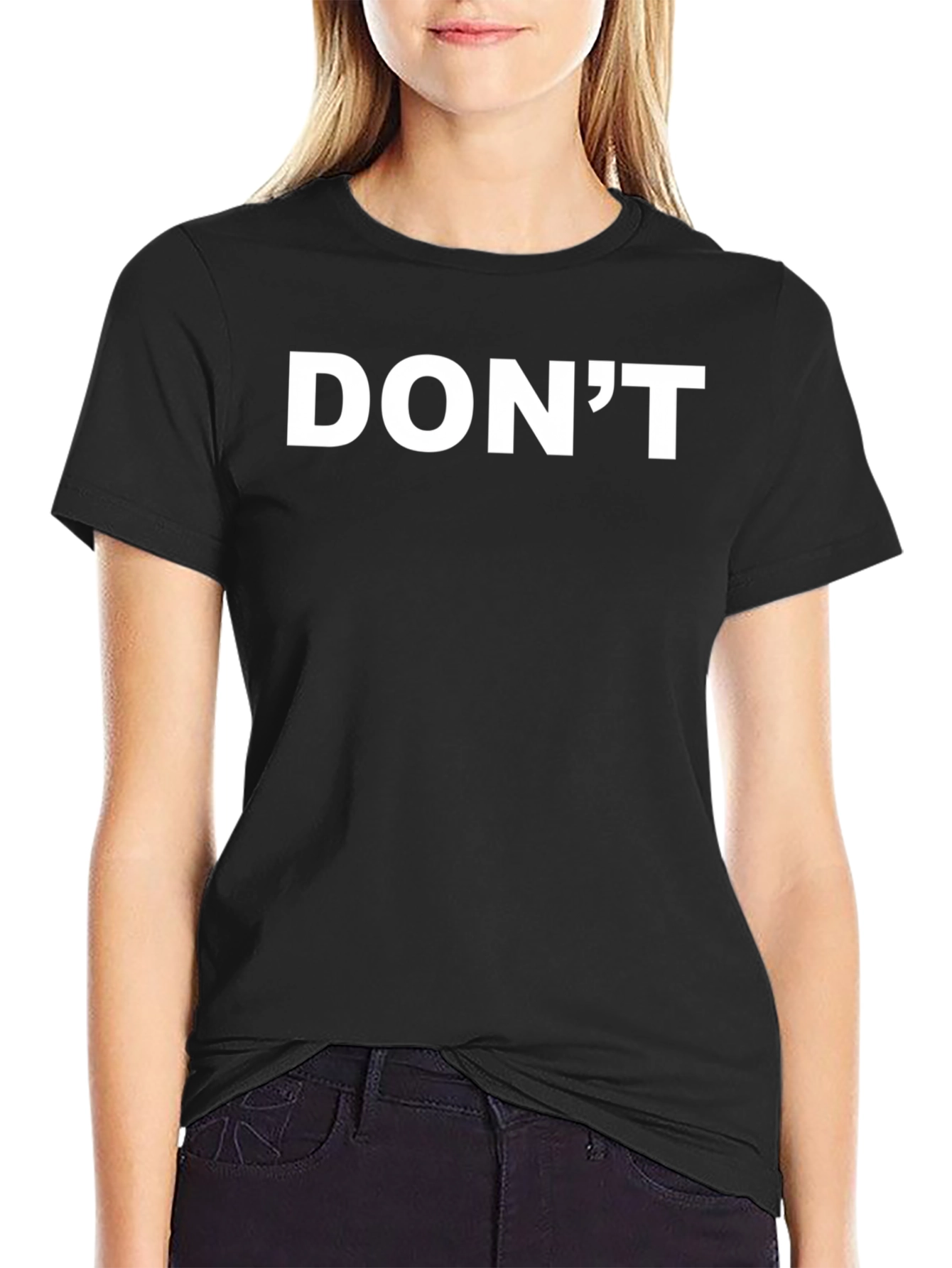 DONT Graphic Tee - Bold Statement T-Shirt