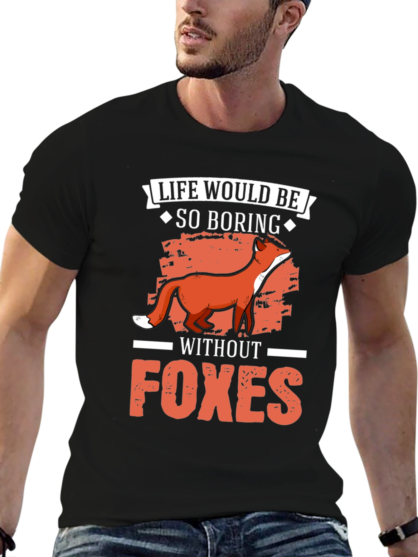 Life Would Be So Boring Without Foxes T-Shirt