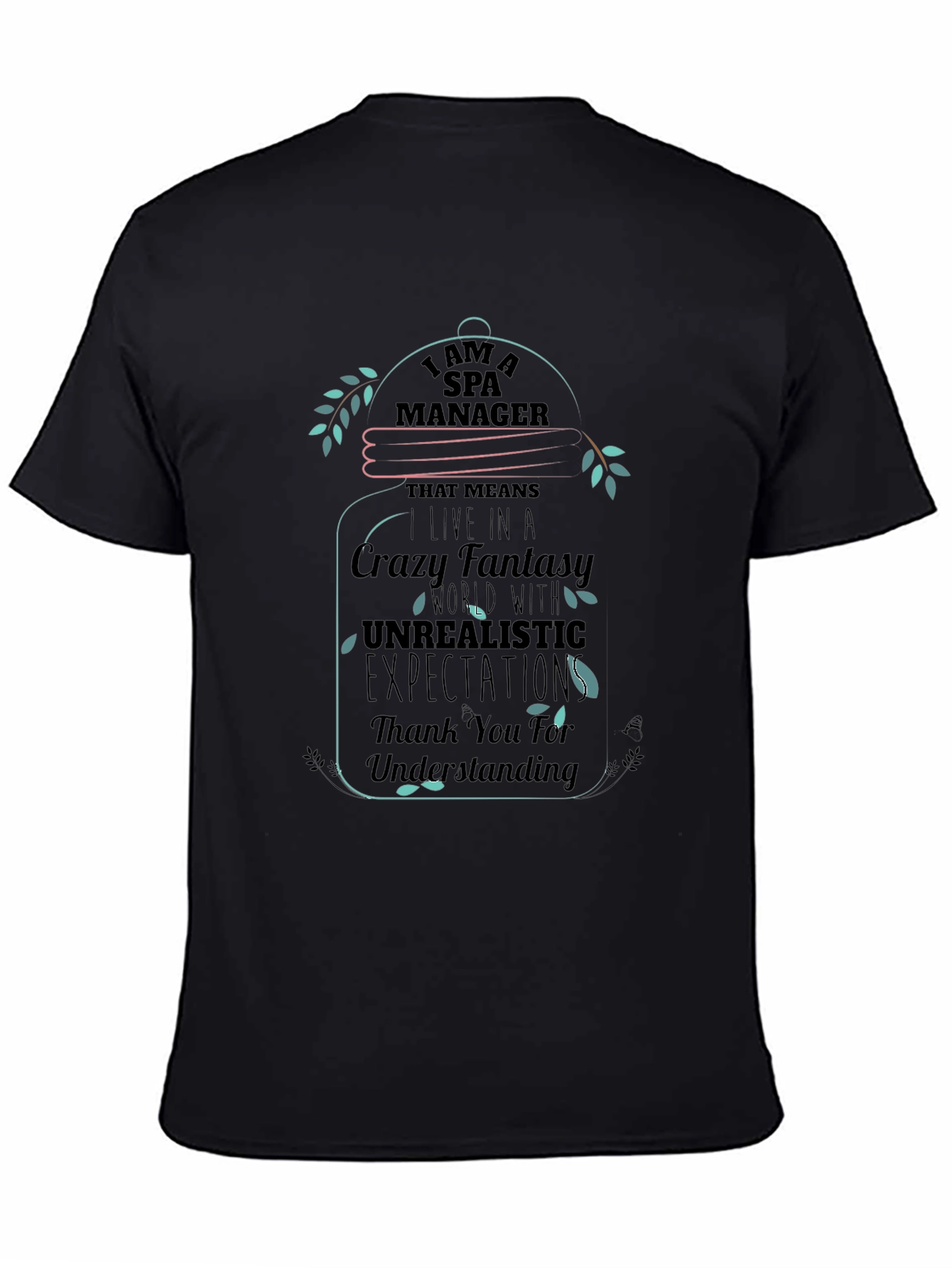 Spa Manager Crazy Fantasy T-Shirt