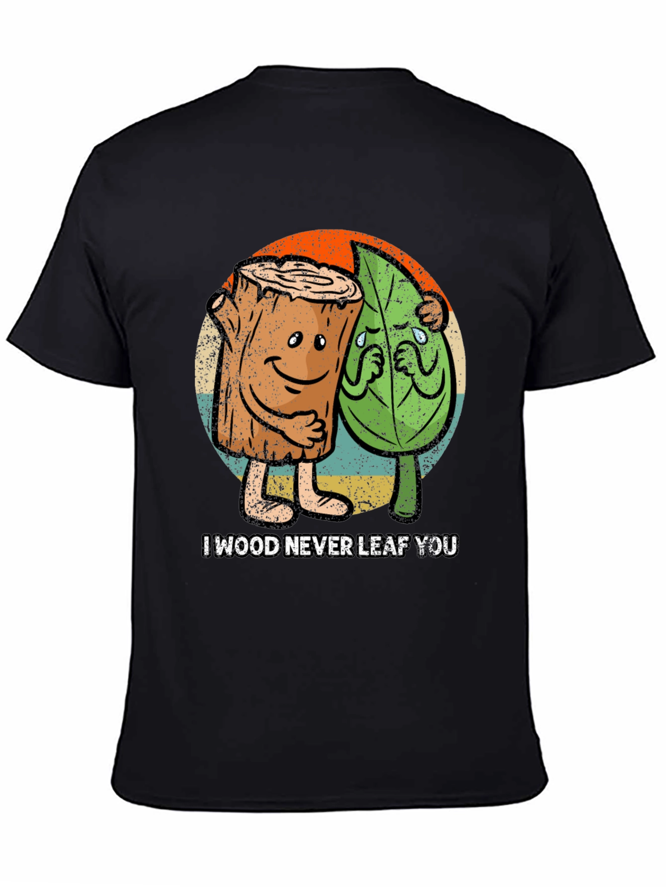 I Wood Never Leaf You Graphic T-Shirt