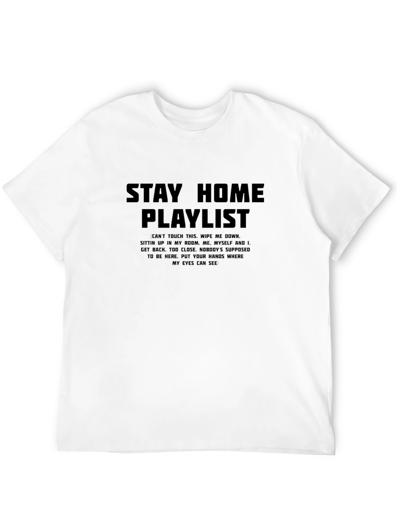 Stay Home Playlist Black T-Shirt