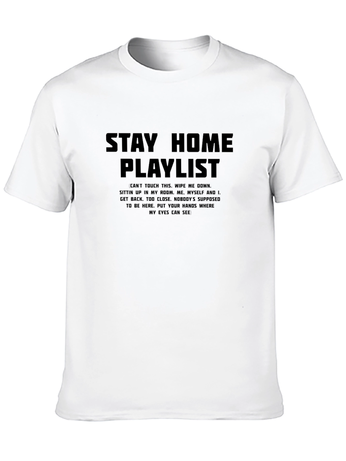 Stay Home Playlist Black T-Shirt