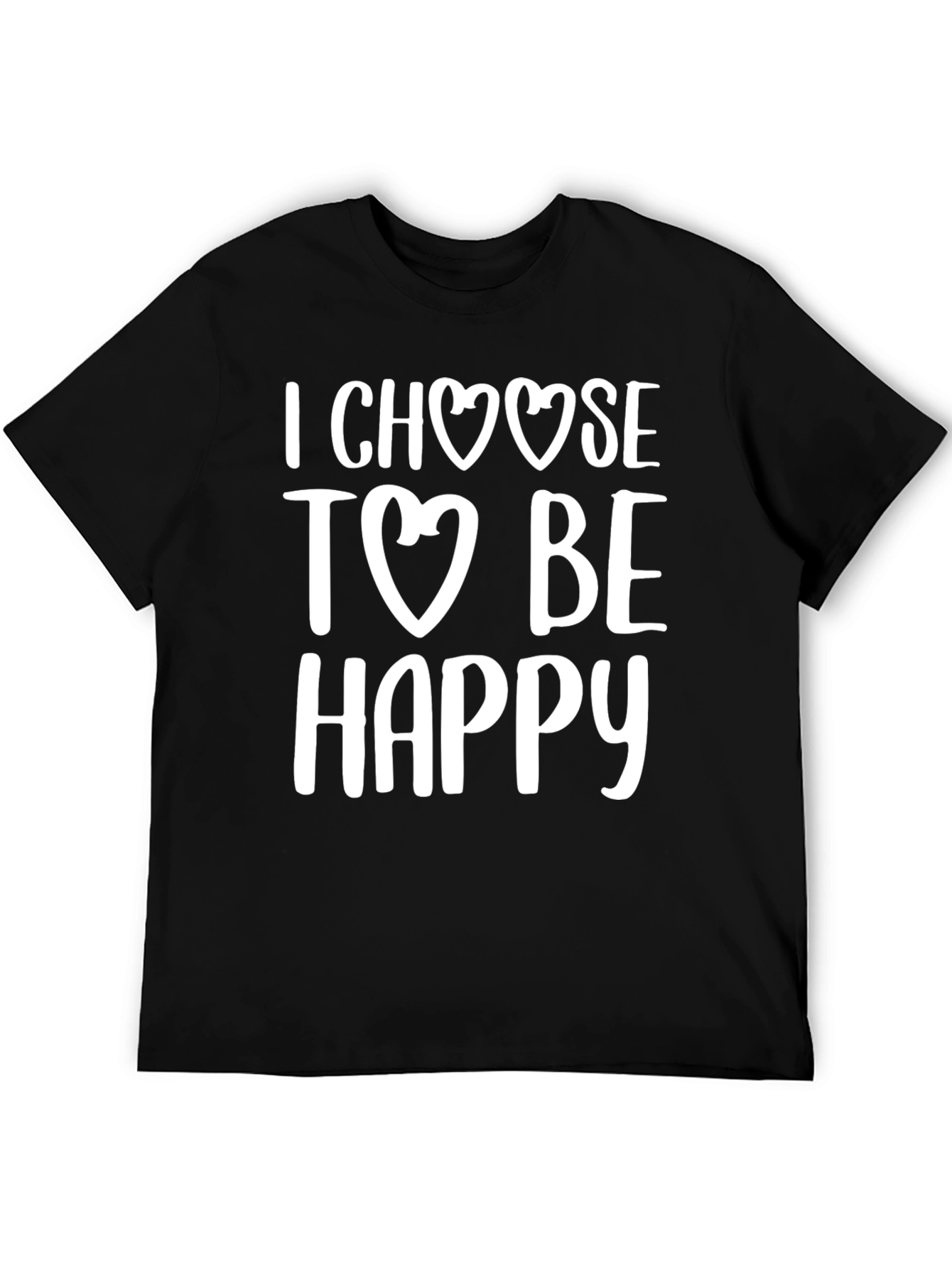 I Choose to Be Happy Graphic T-Shirt