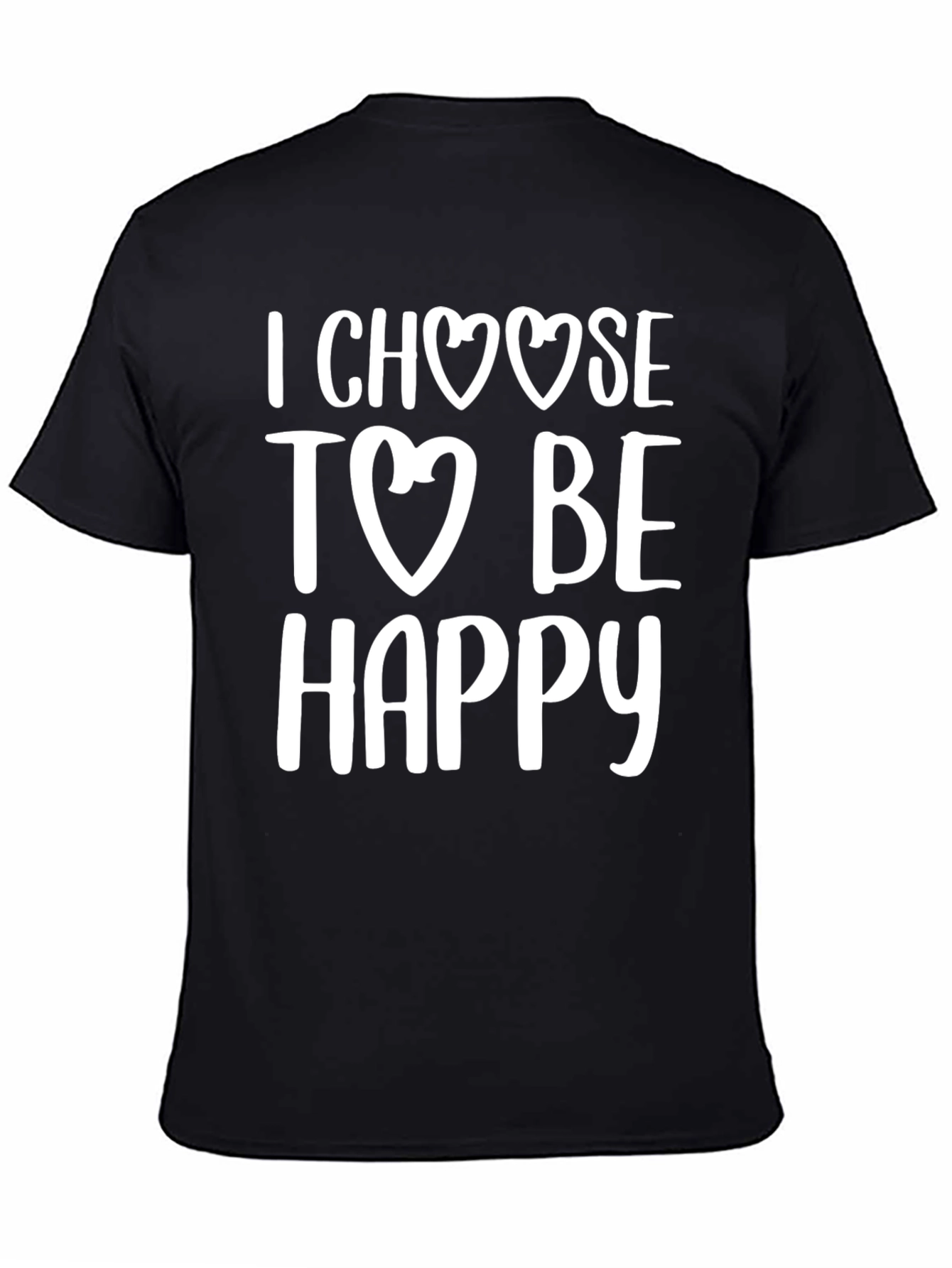 I Choose to Be Happy Graphic T-Shirt
