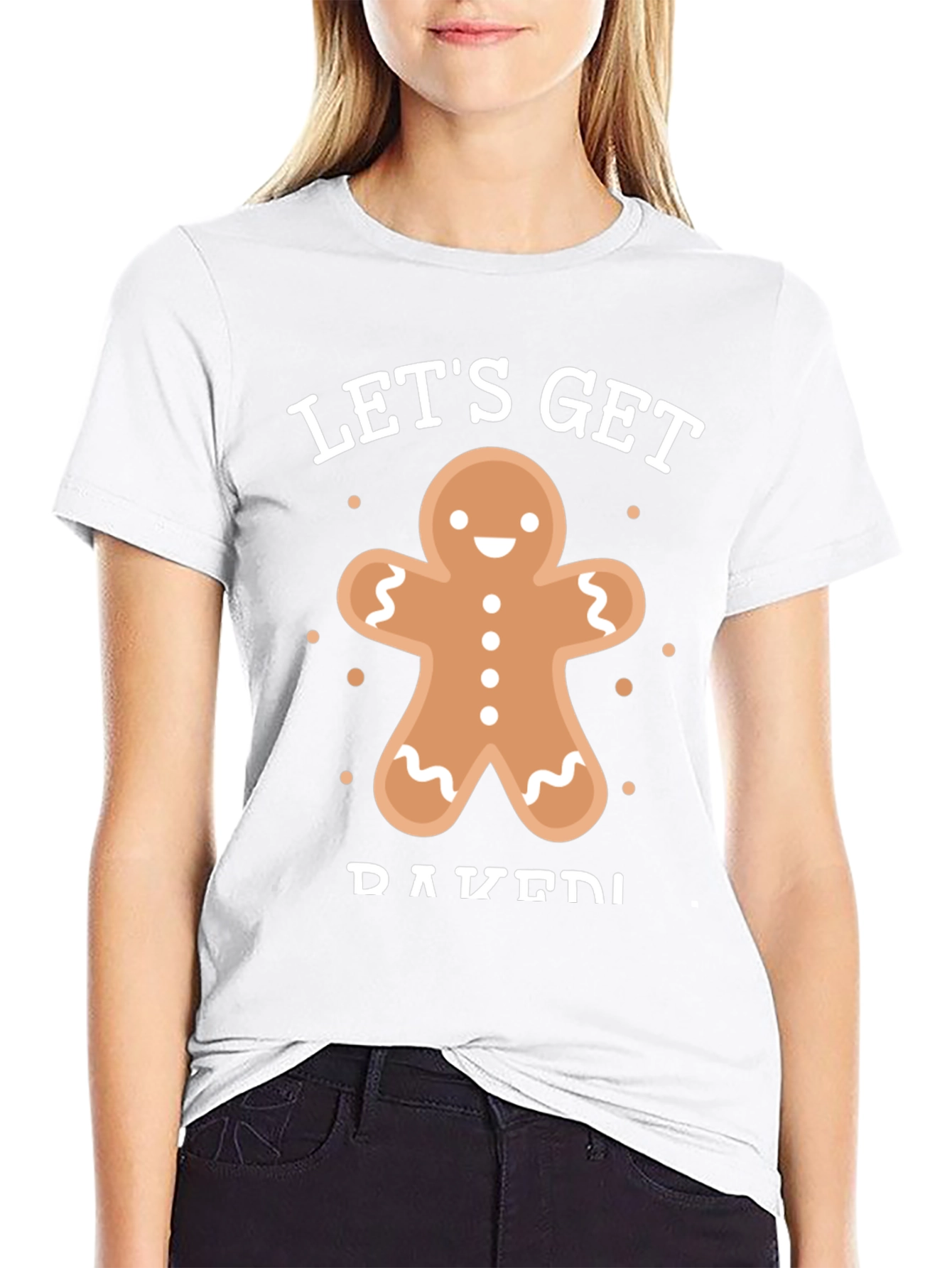 Lets Get Baked Gingerbread T-Shirt