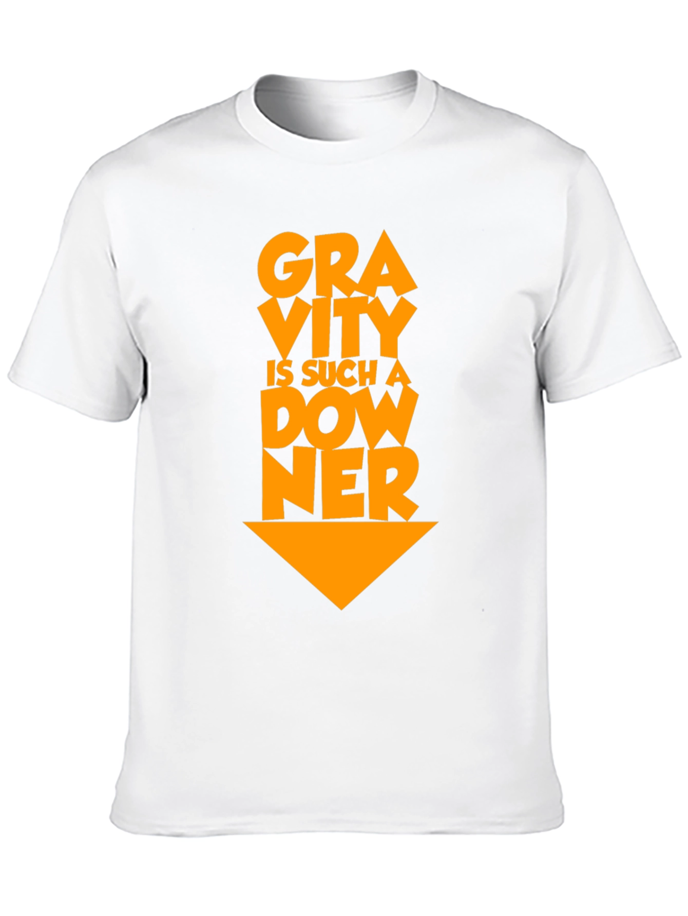 Gravity Is Such a Downer Funny T-Shirt