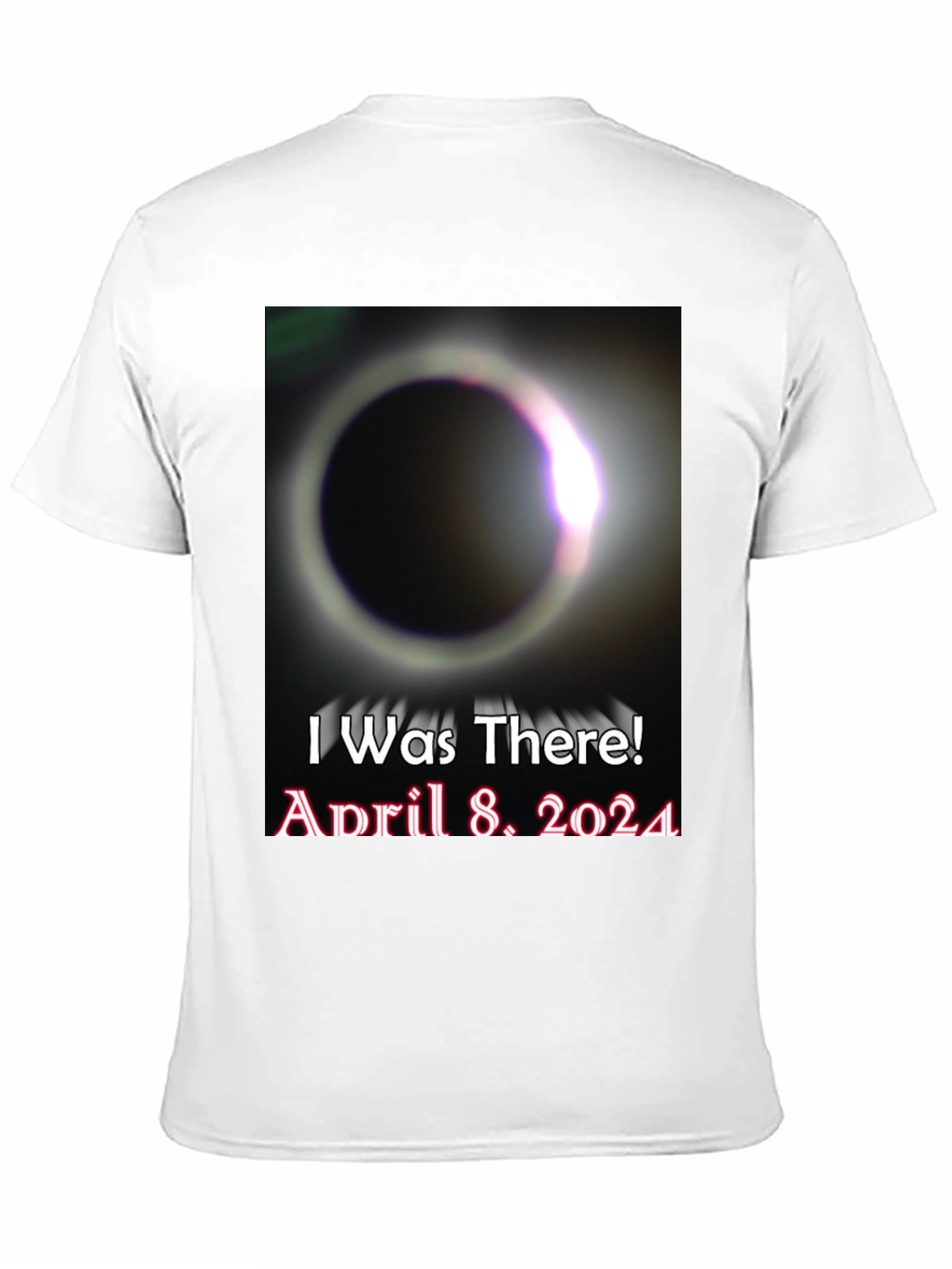 I Was There! April 8 2024 Solar Eclipse T-Shirt