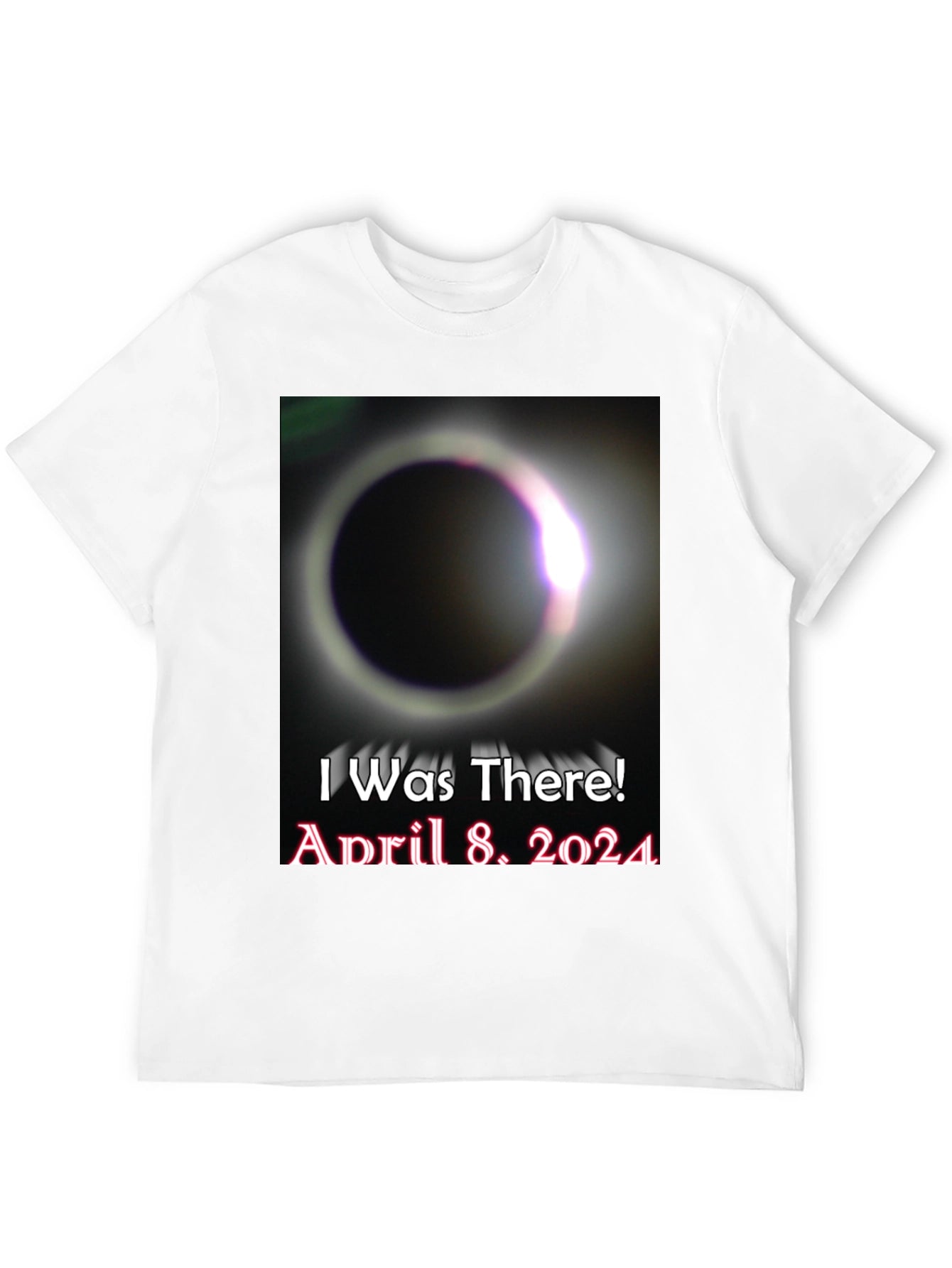 I Was There! April 8 2024 Solar Eclipse T-Shirt