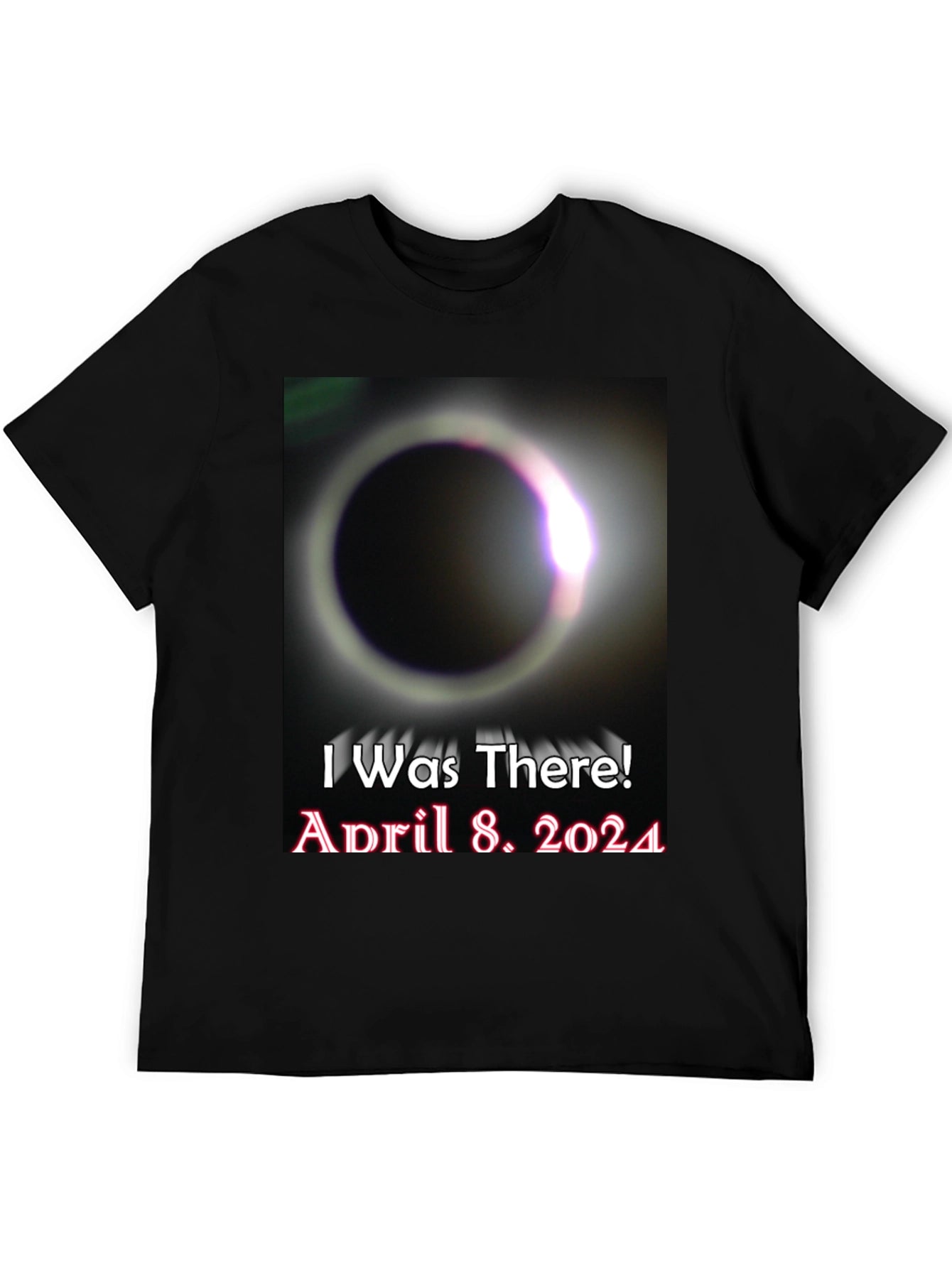 I Was There! April 8 2024 Solar Eclipse T-Shirt