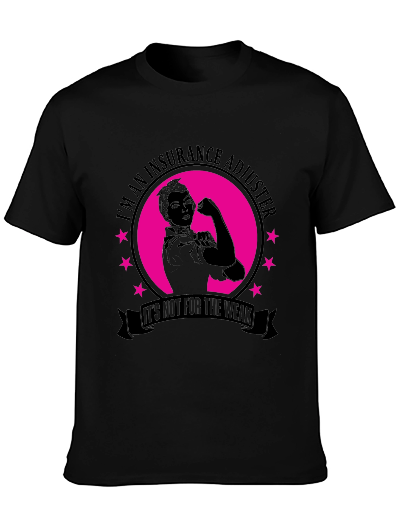 Insurance Adjuster T-Shirt - Not For The Weak!