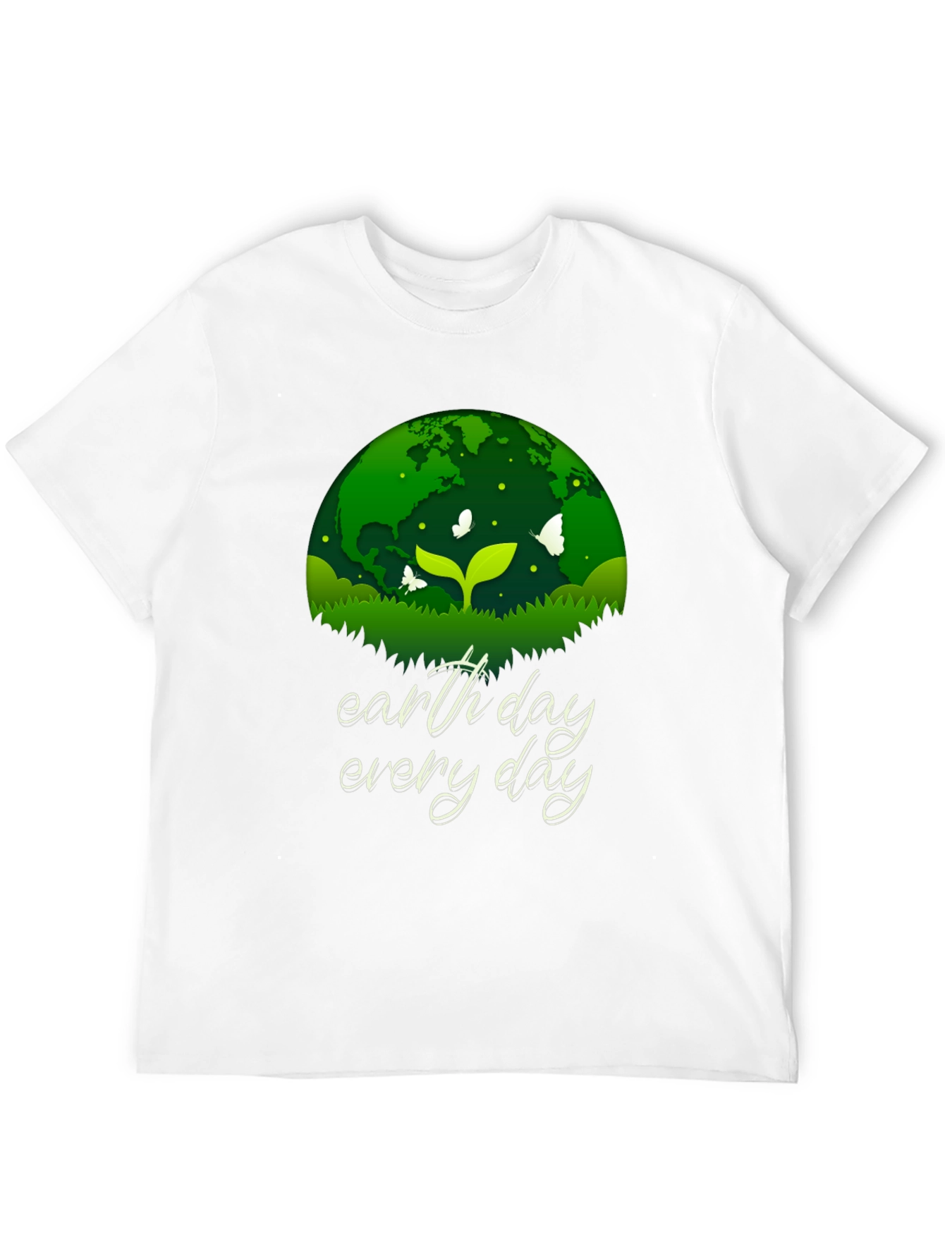 Earth Day Every Day T-Shirt - Eco-Friendly Design
