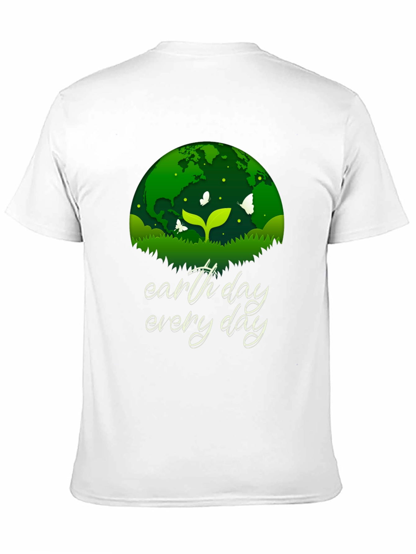 Earth Day Every Day T-Shirt - Eco-Friendly Design