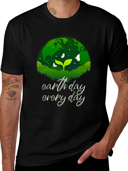 Earth Day Every Day T-Shirt - Eco-Friendly Design