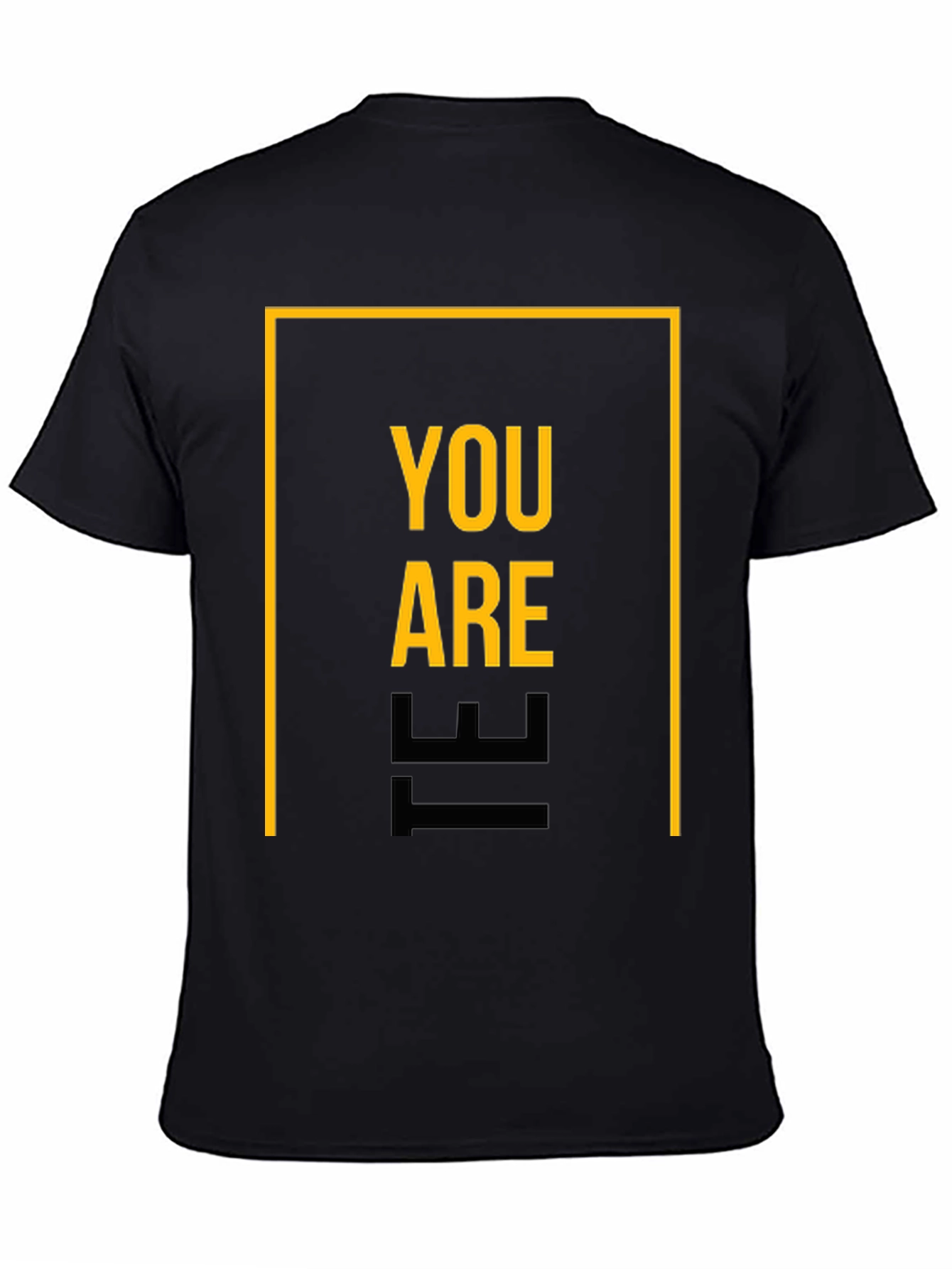 Motivational You Are The Graphic Tee
