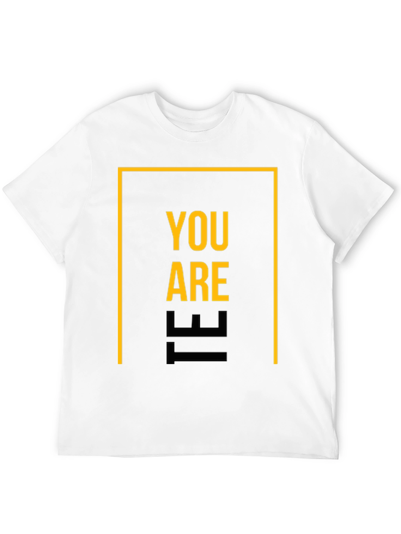 Motivational You Are The Graphic Tee