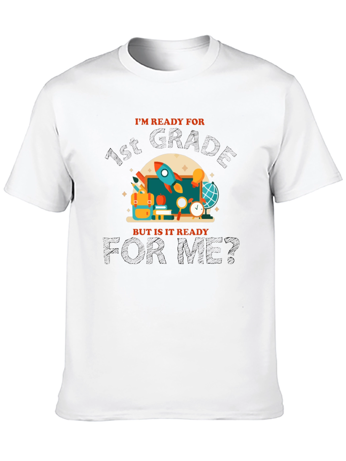 Ready for 1st Grade T-Shirt
