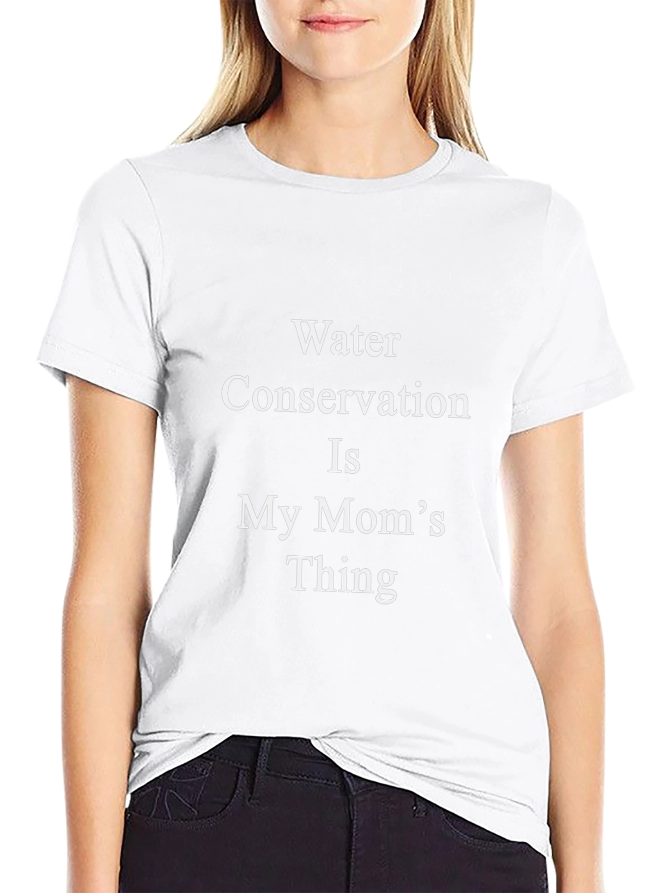 Water Conservation is My Moms Thing Tee