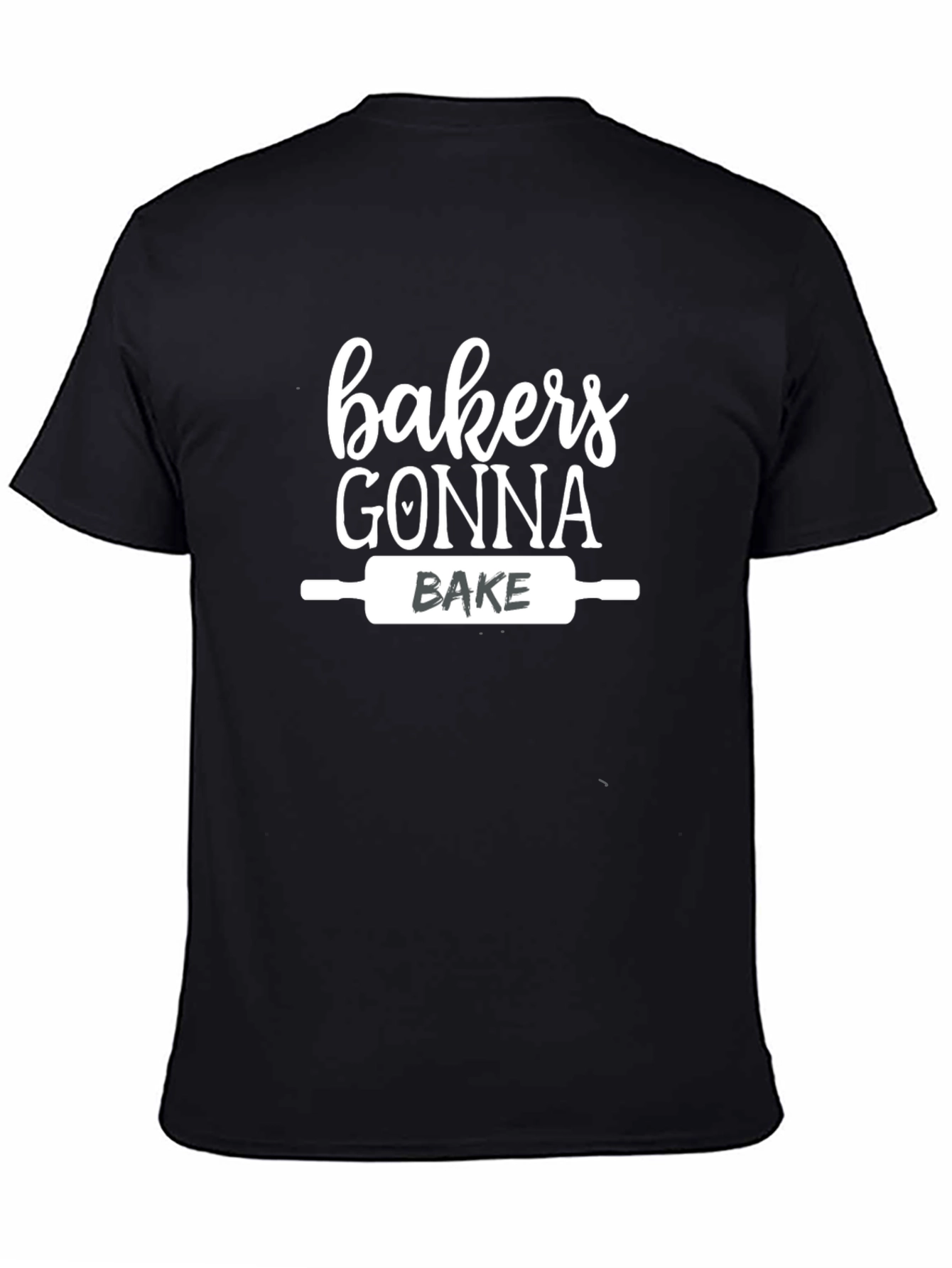 Bakers Gonna Bake T-Shirt