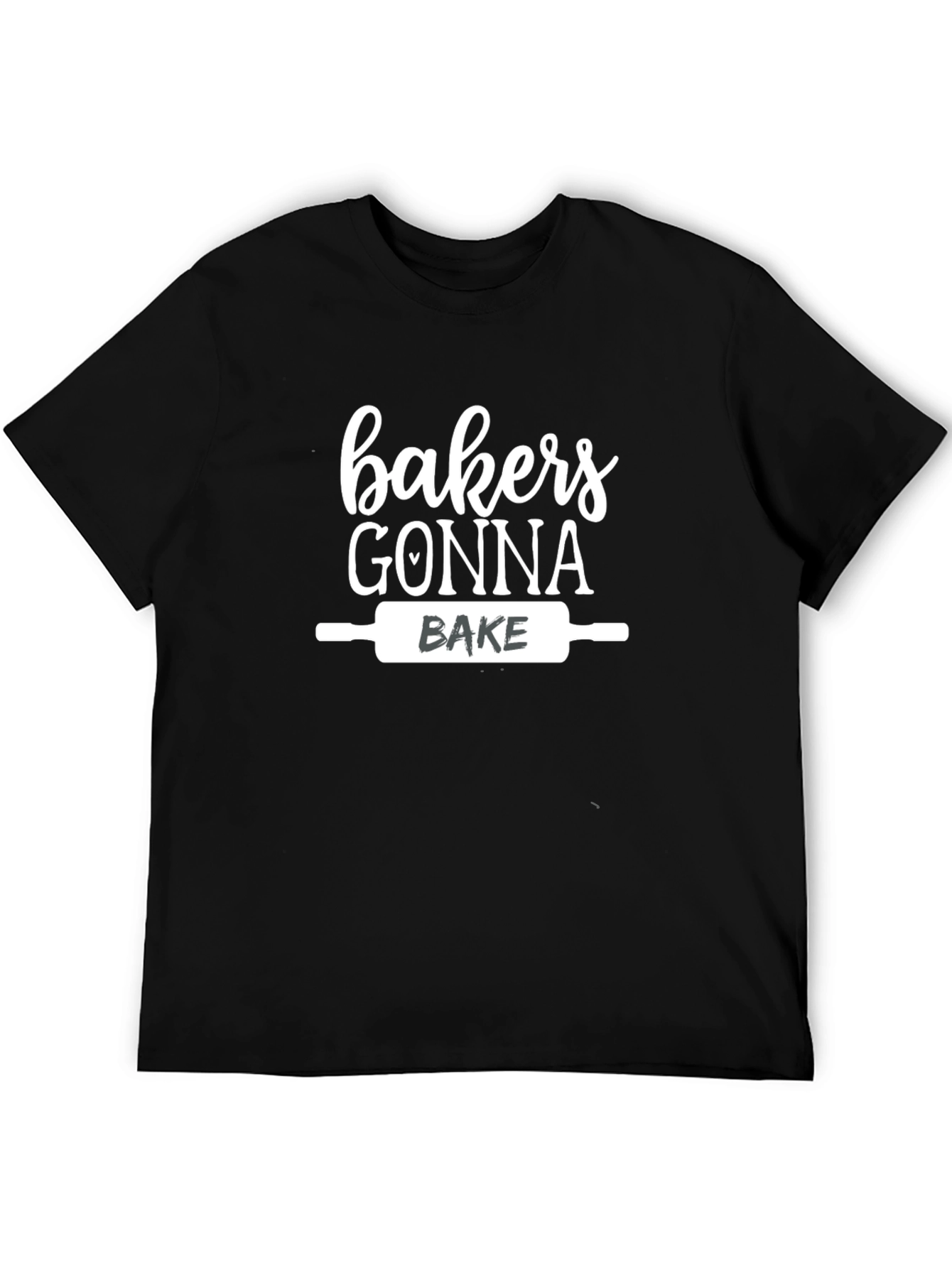 Bakers Gonna Bake T-Shirt