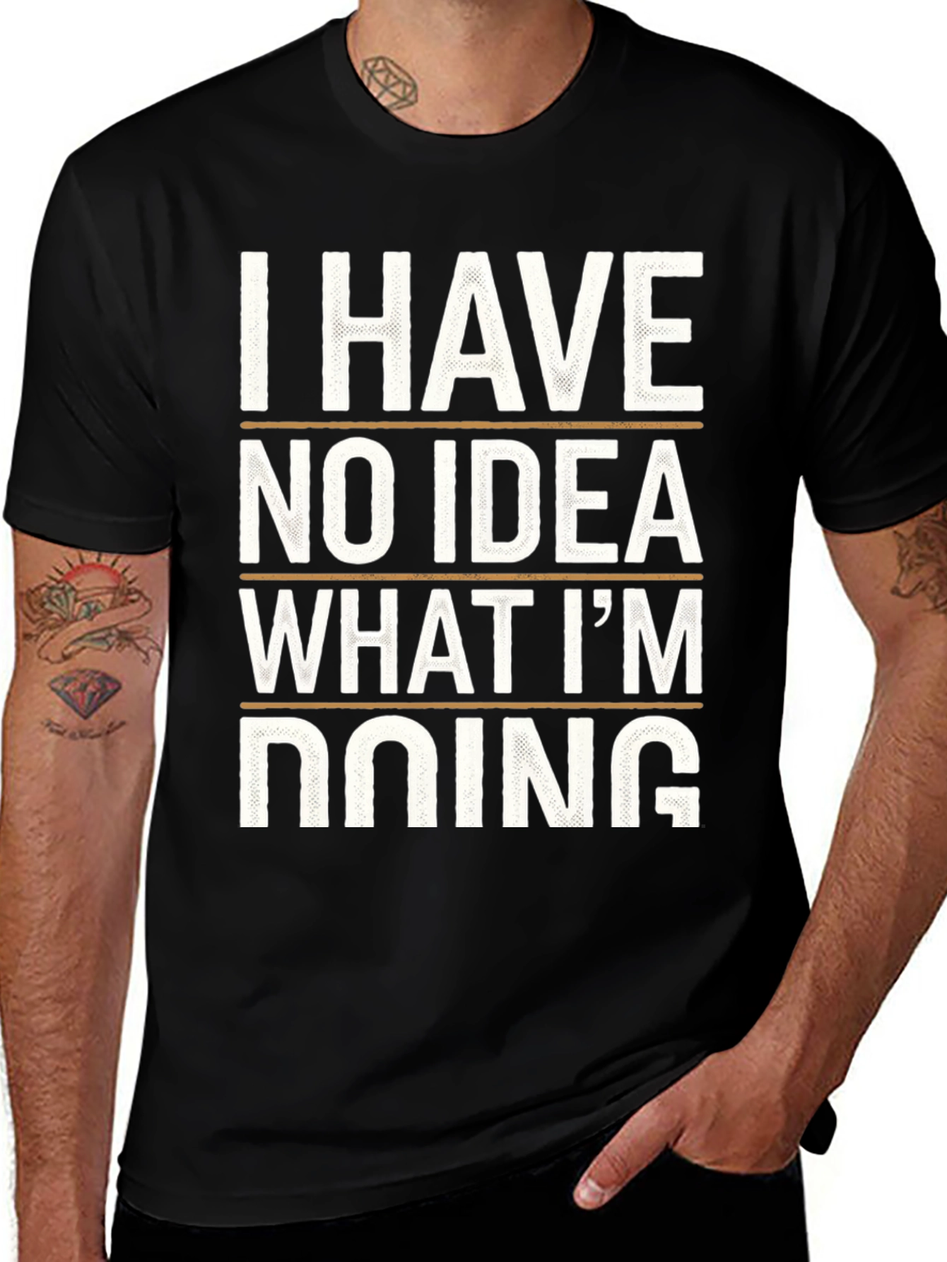 I Have No Idea What Im Doing Tee