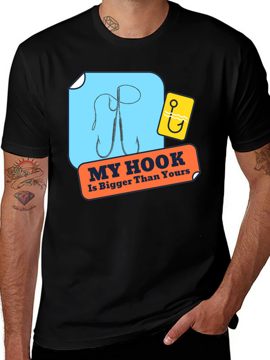 My Hook Is Bigger Than Yours Black T-Shirt