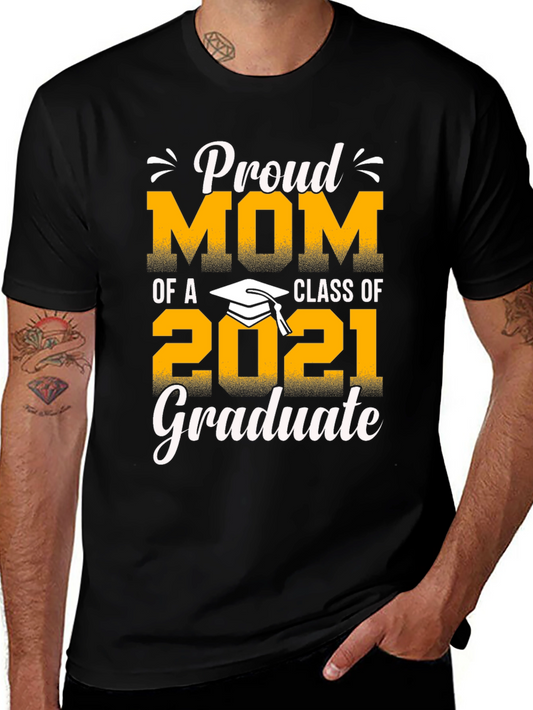 Proud Mom of a 2021 Graduate T-Shirt
