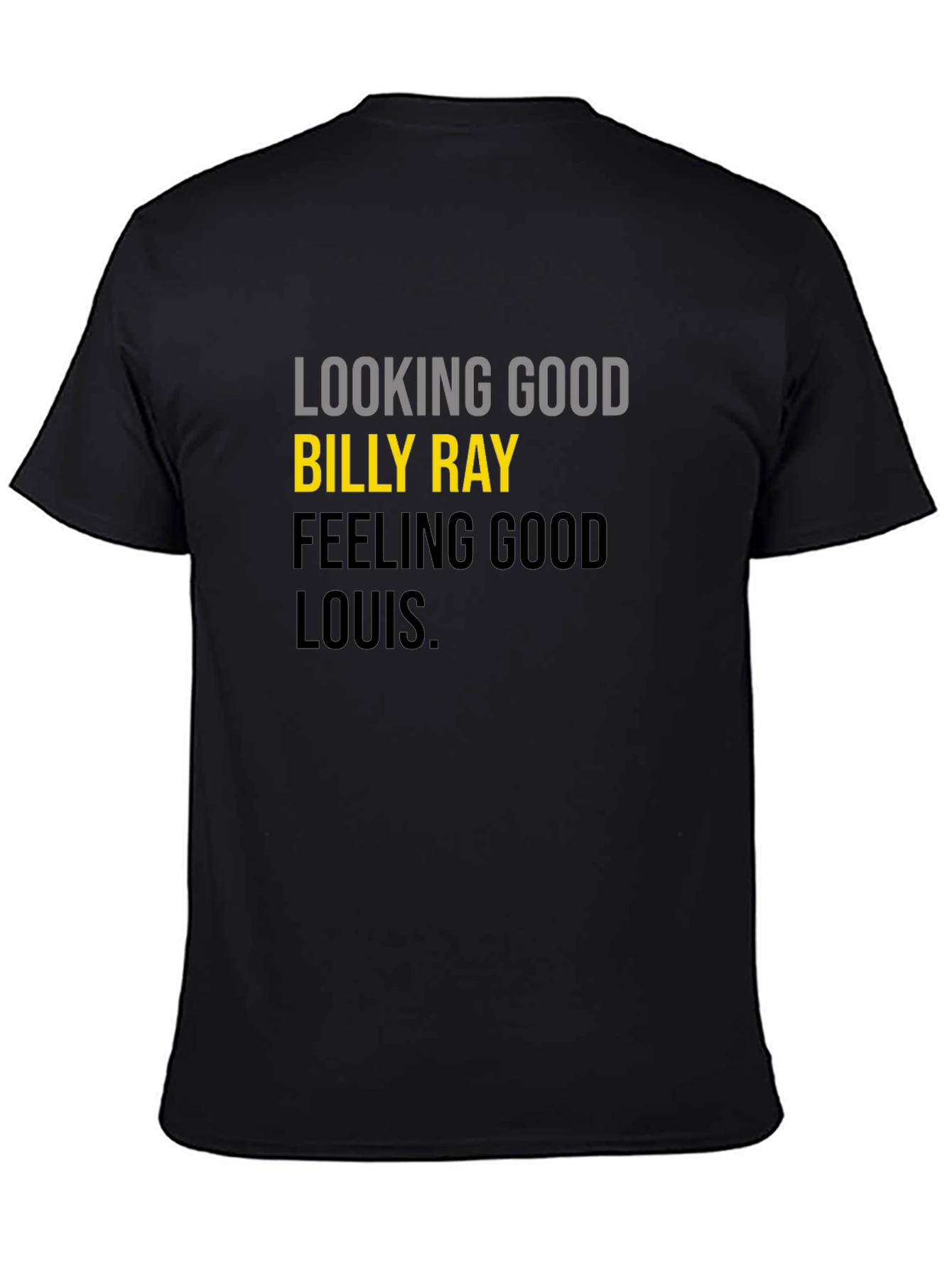 Looking Good Billy Ray T-Shirt
