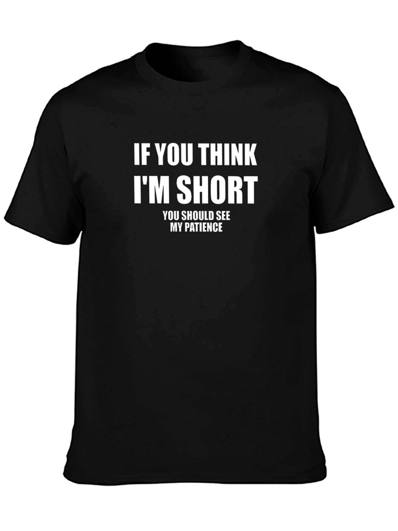 Funny Short Patience T-Shirt