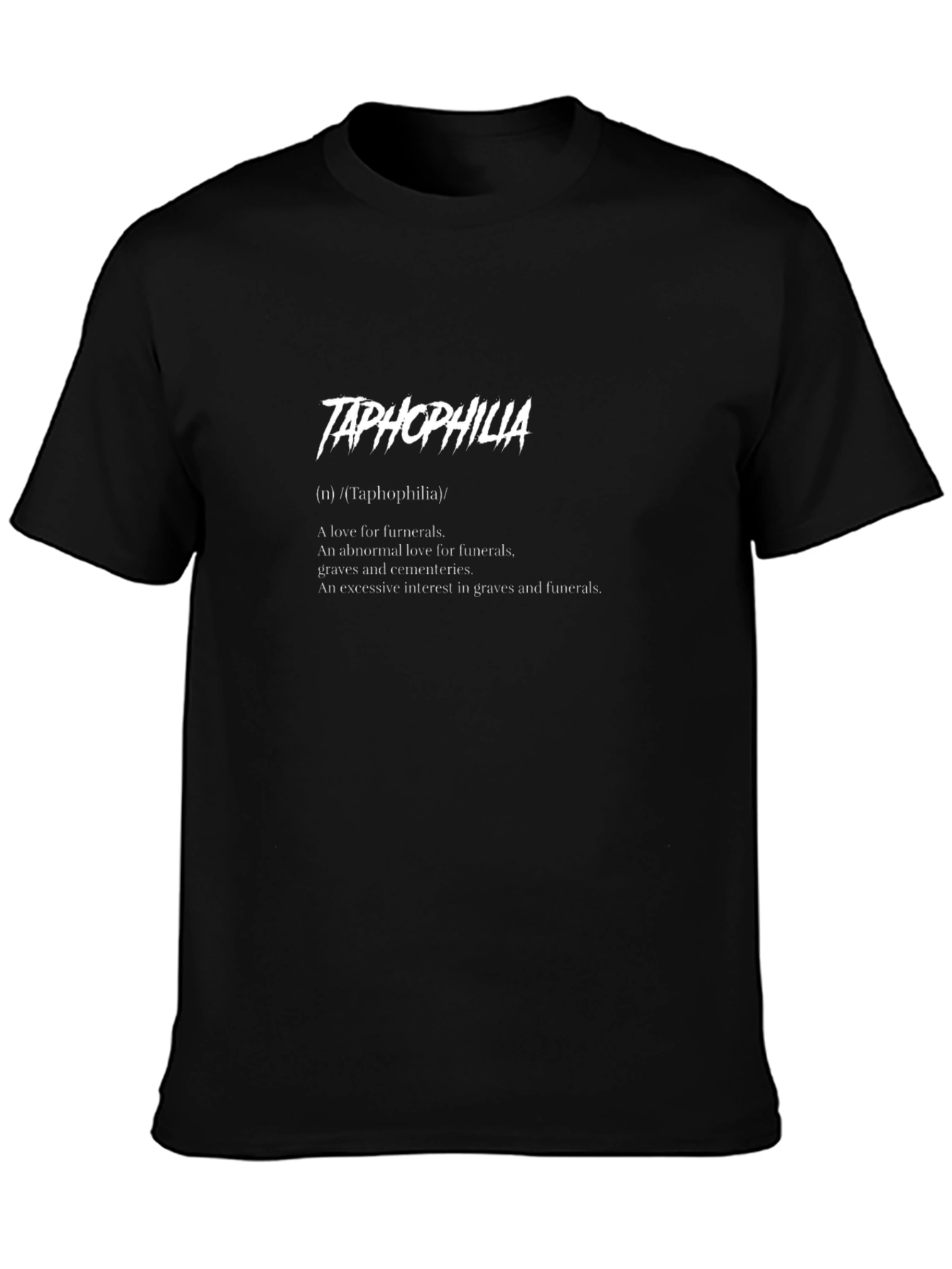 Taphophilia Definition Graphic T-Shirt