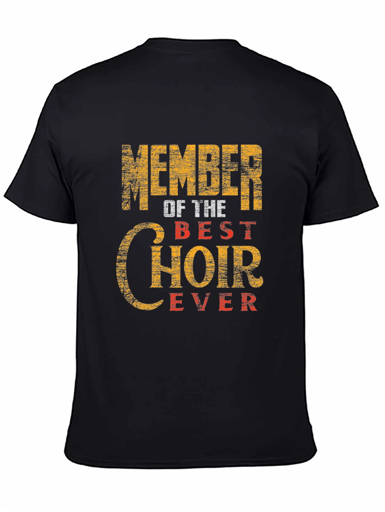 Member of The Best Choir Ever T-Shirt