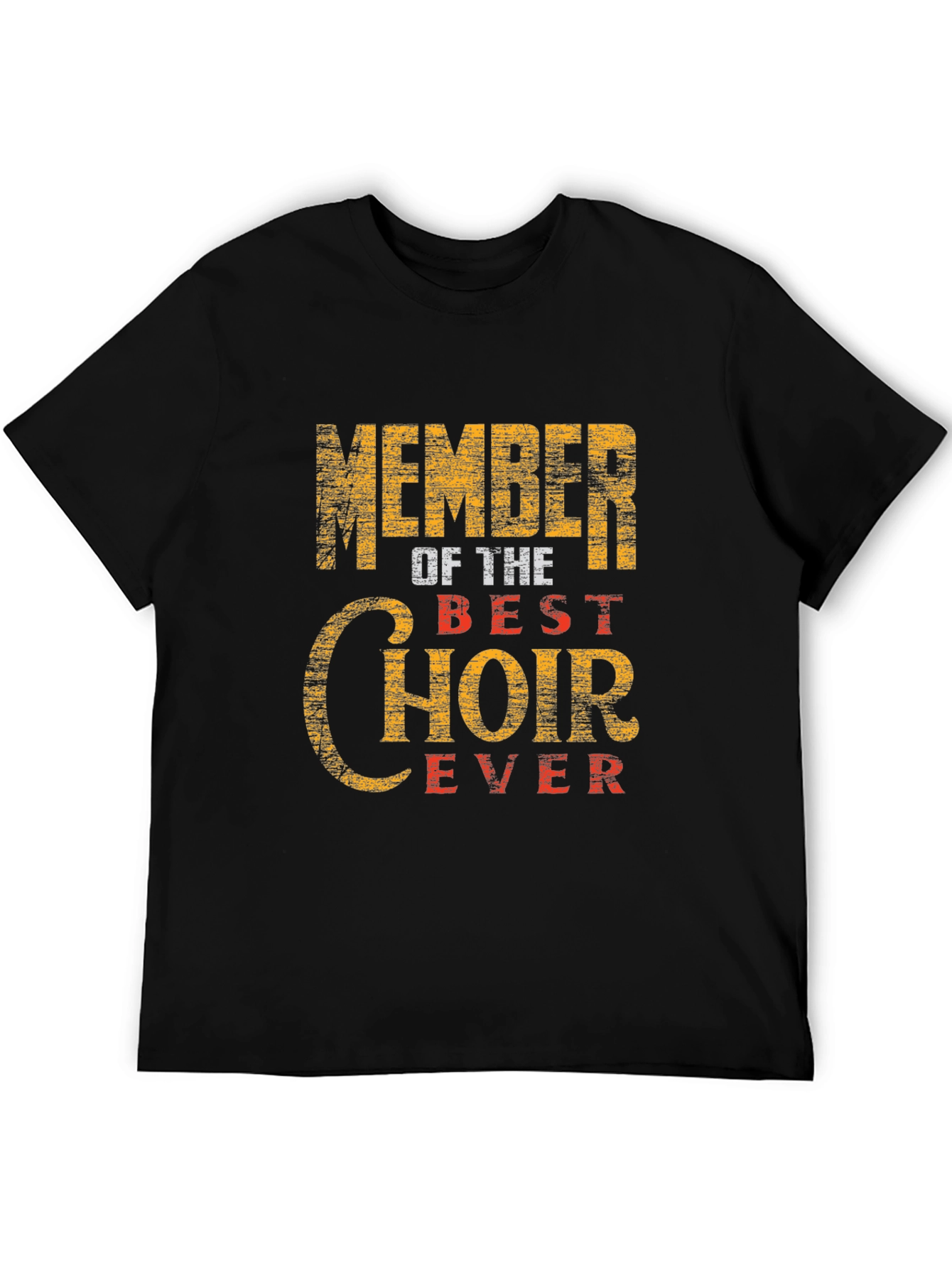 Member of The Best Choir Ever T-Shirt