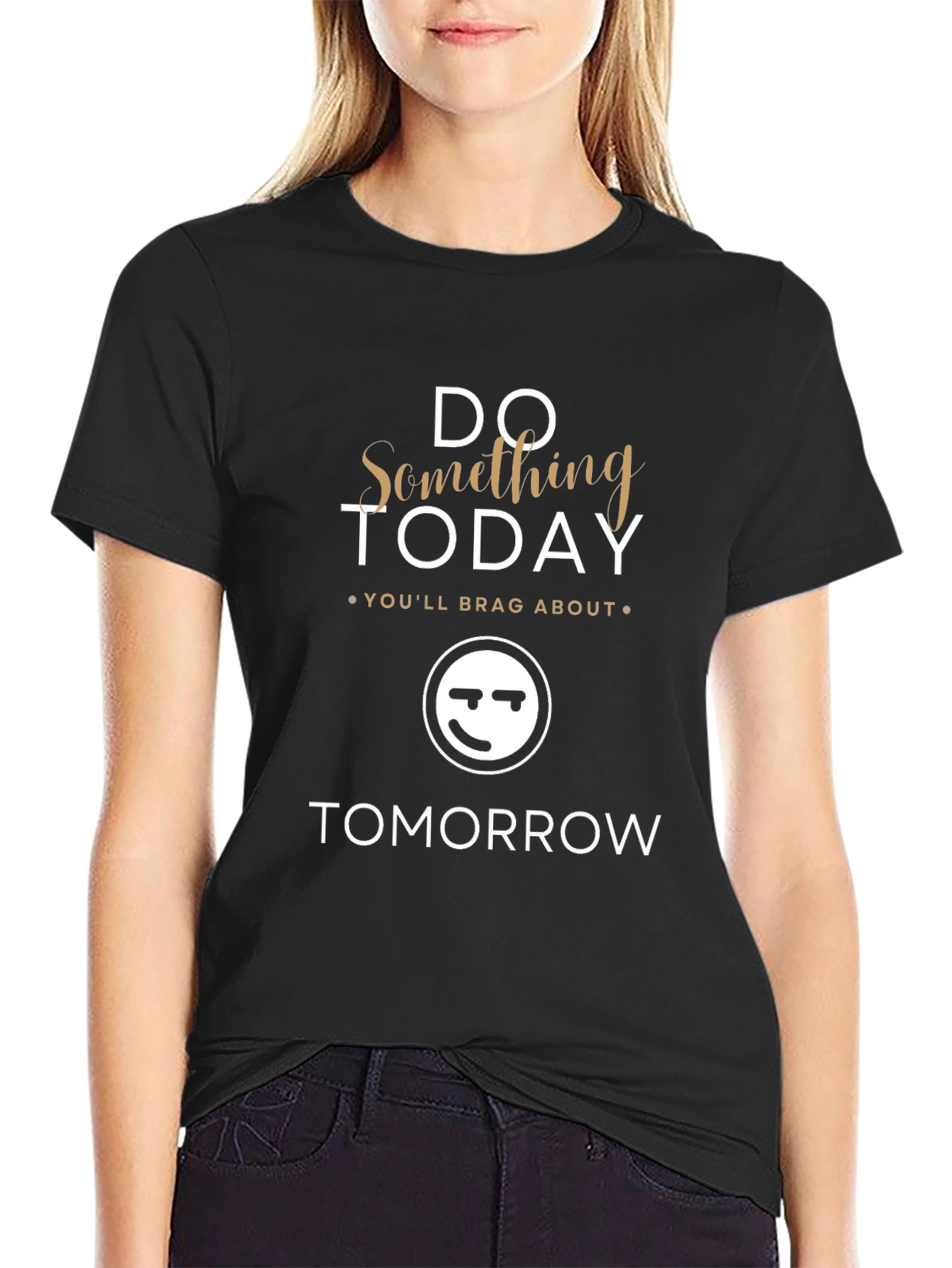 Do Something Today T-Shirt - Motivational Graphic Tee