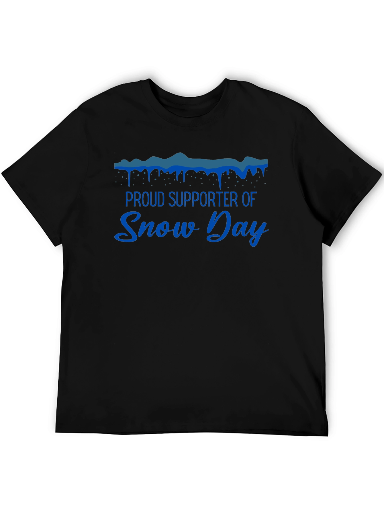 Proud Snow Day Supporter Graphic T-Shirt