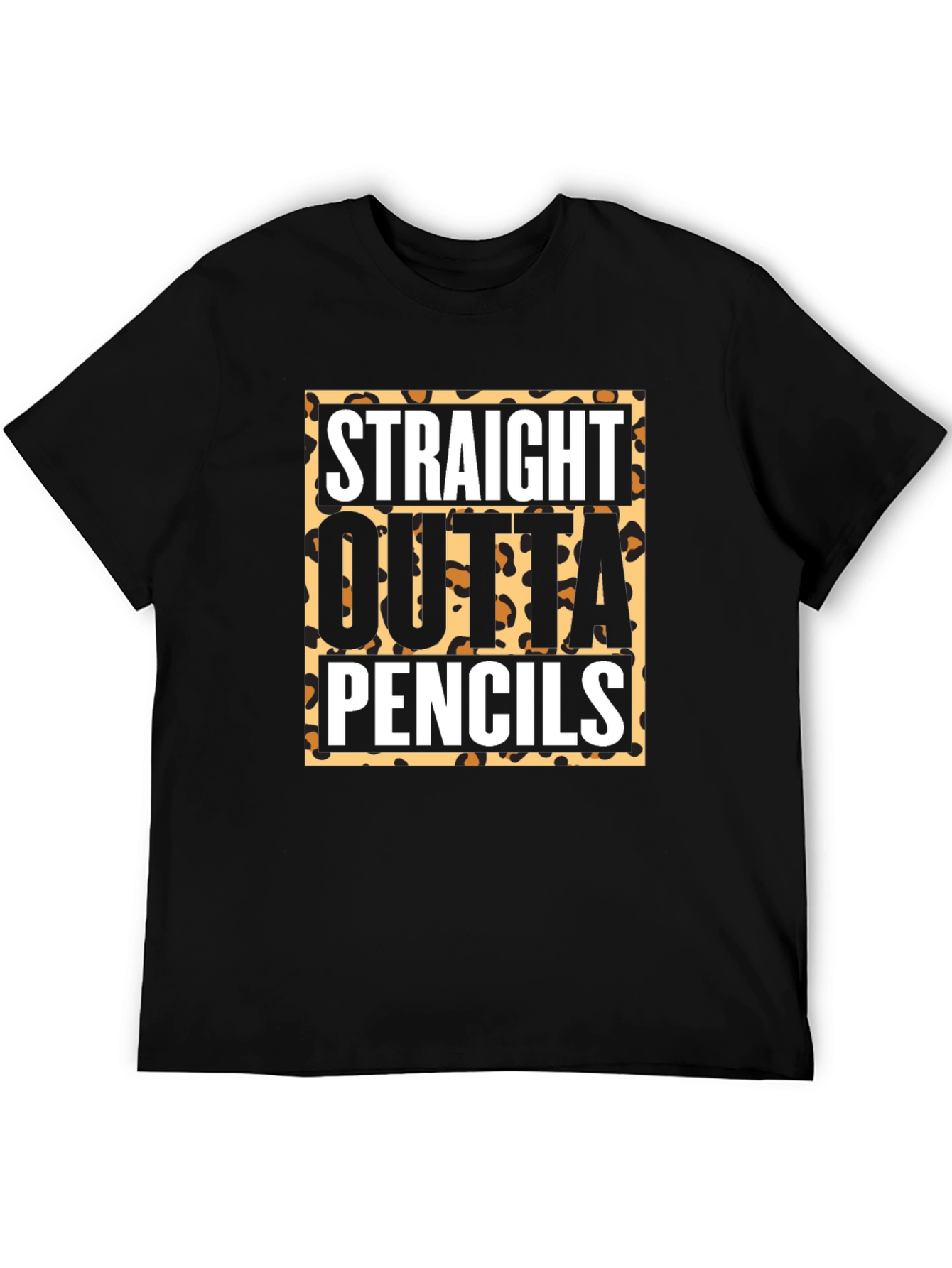 Straight Outta Pencils T-Shirt - Leopard Print