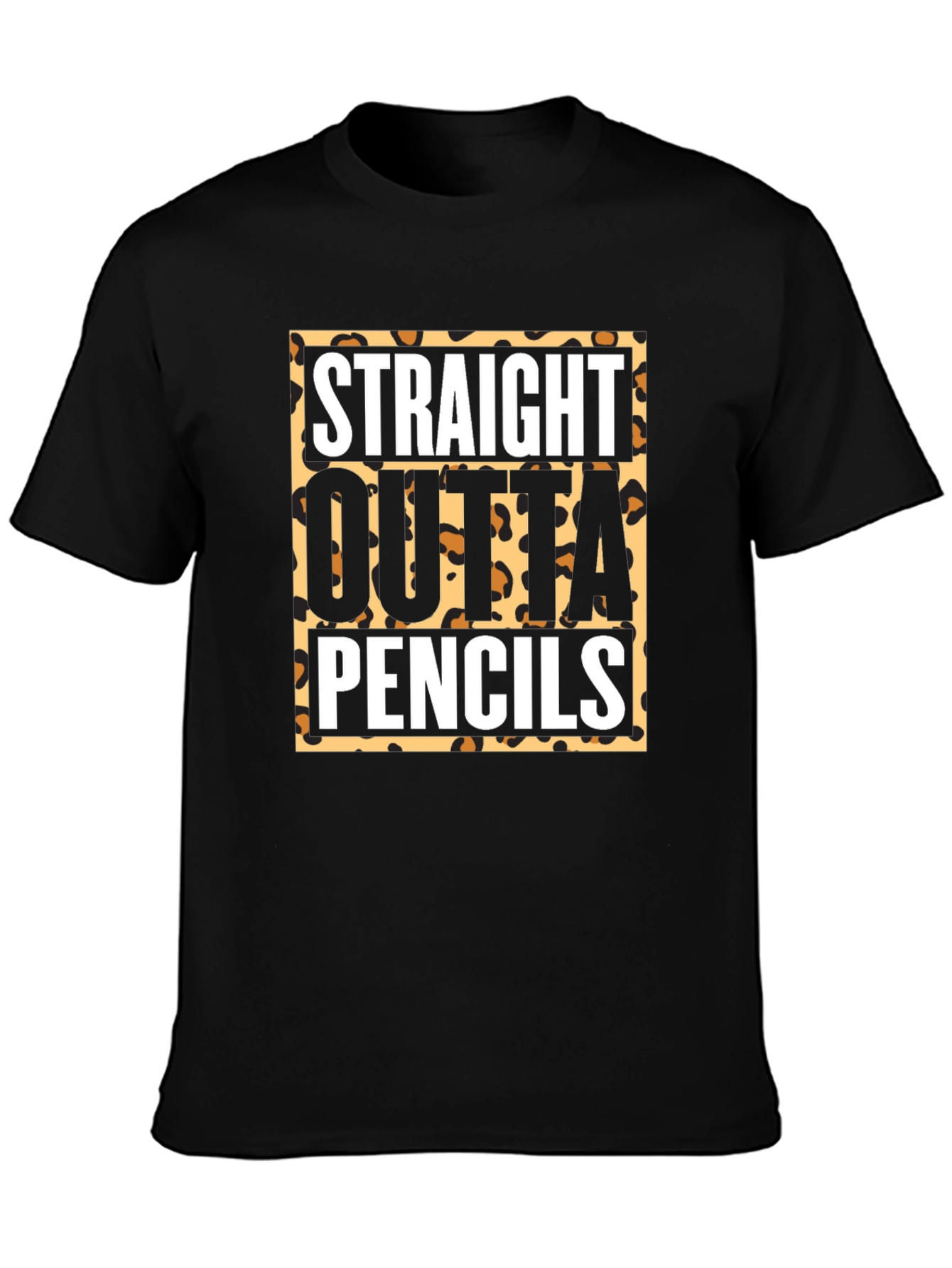 Straight Outta Pencils T-Shirt - Leopard Print