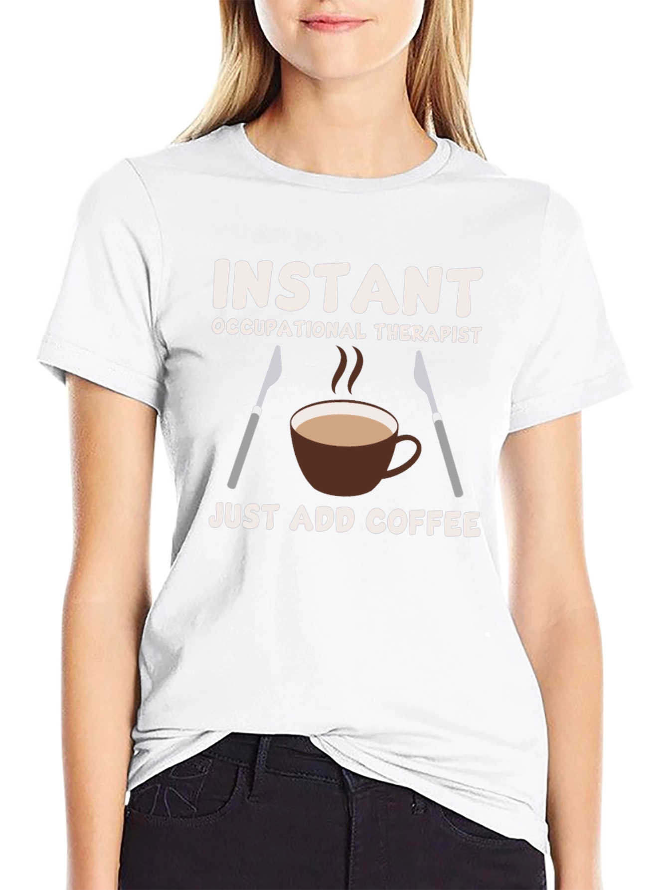 Instant Occupational Therapist Coffee T-Shirt