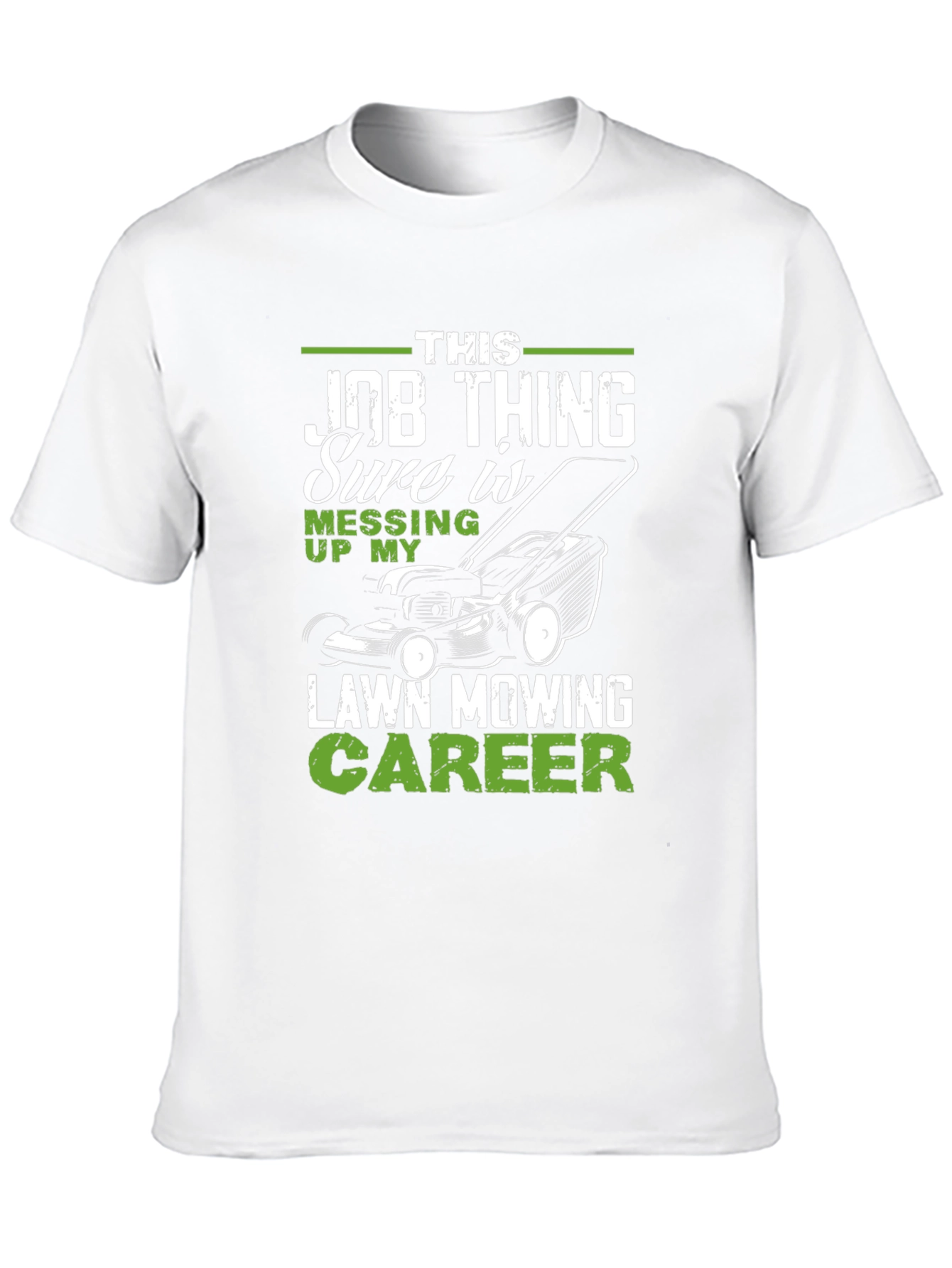 Funny Lawn Mowing Career T-Shirt