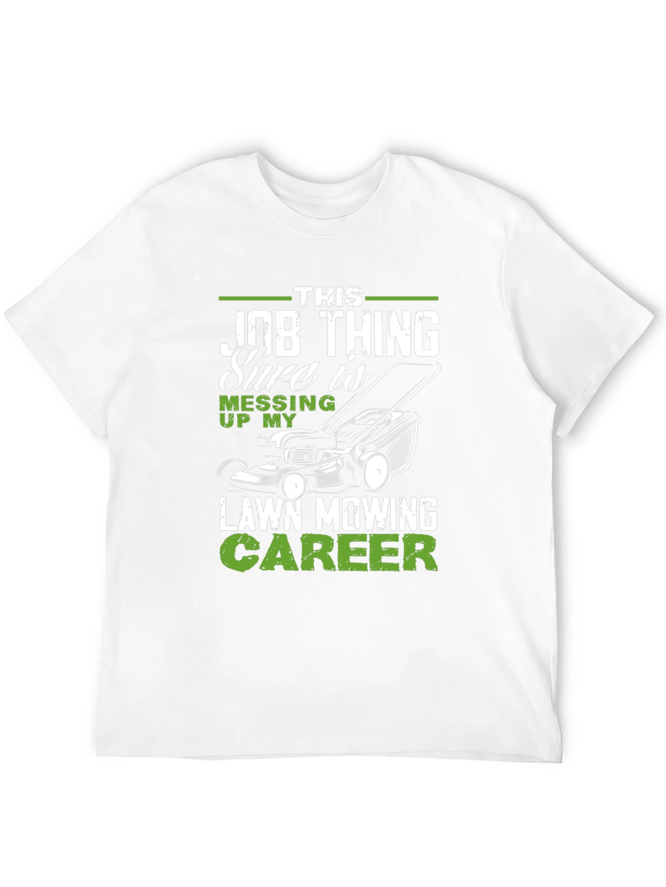 Funny Lawn Mowing Career T-Shirt