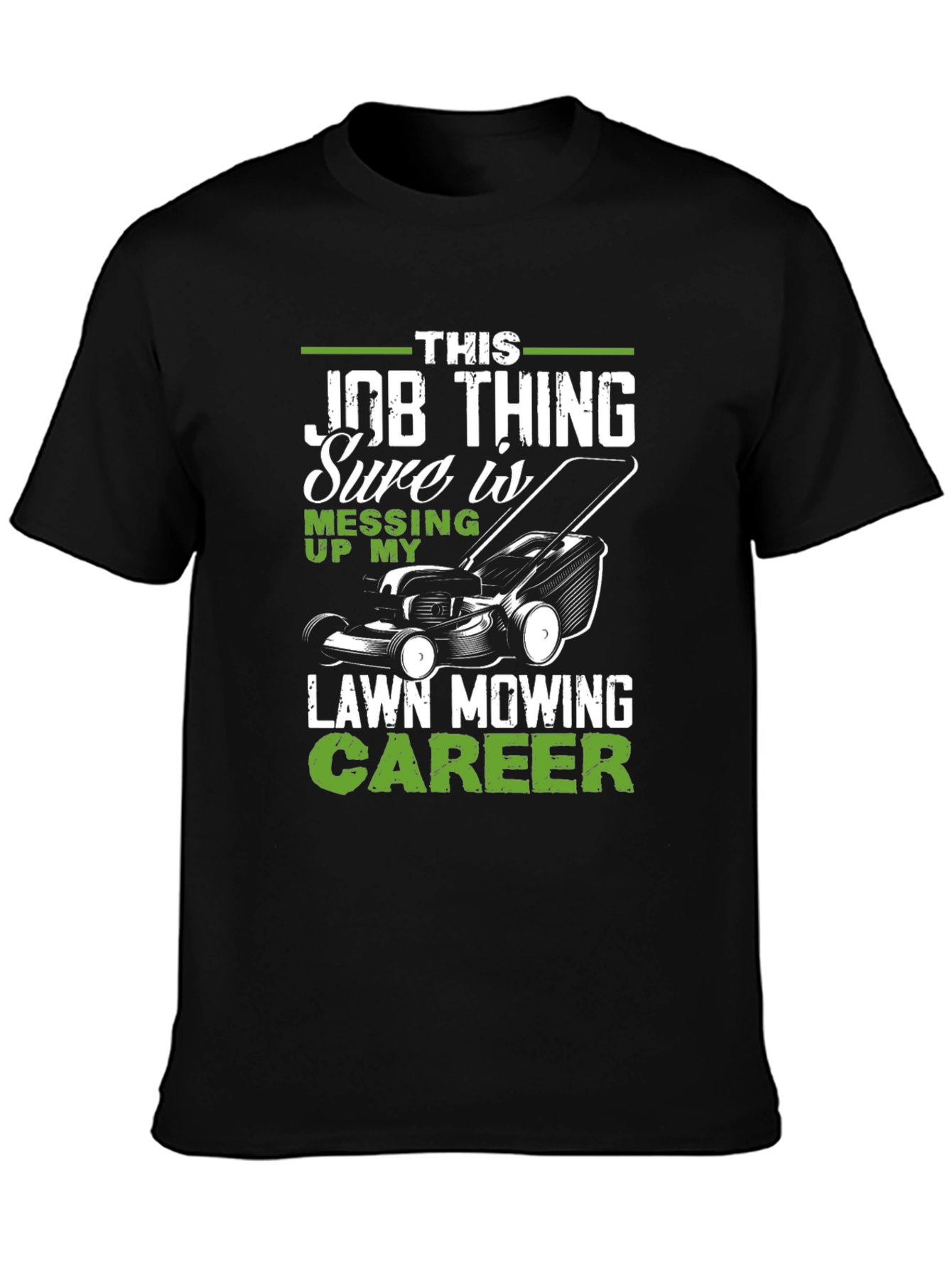 Funny Lawn Mowing Career T-Shirt