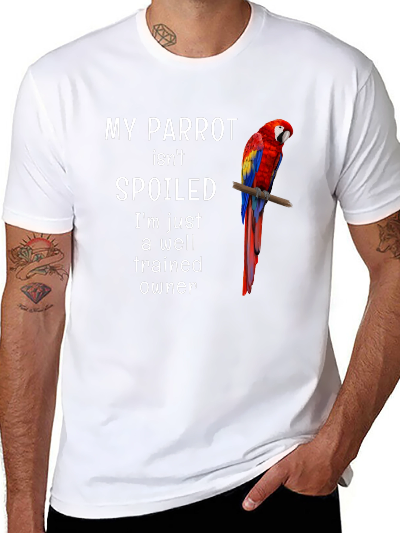 My Parrot Isnt Spoiled T-Shirt