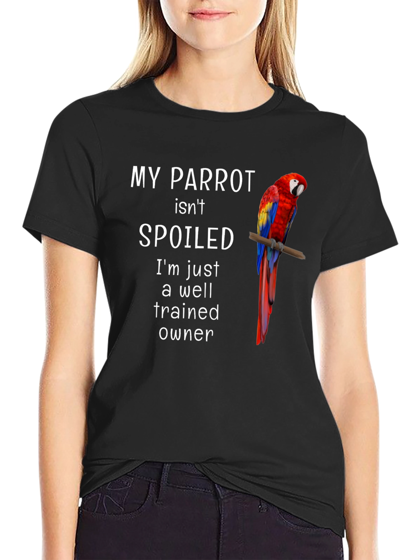 My Parrot Isnt Spoiled T-Shirt